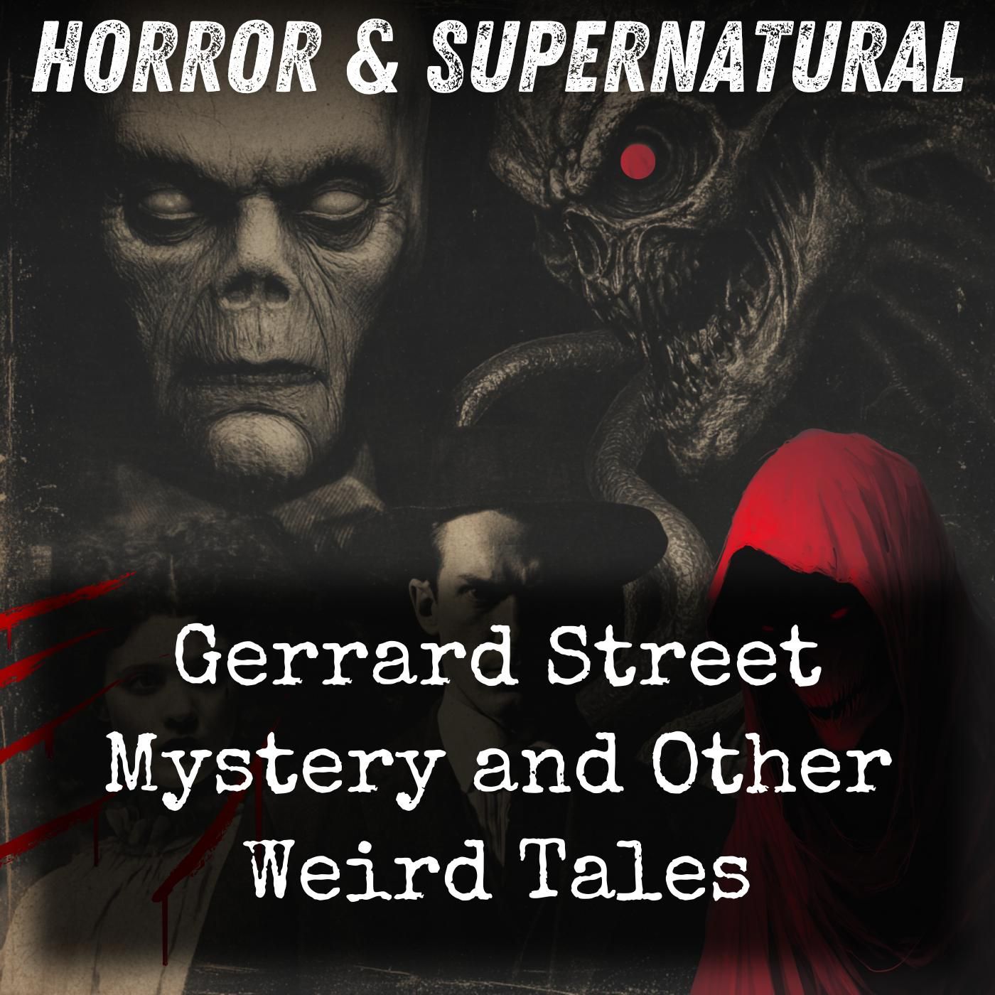 Gerrard Street Mystery and Other Weird Tales