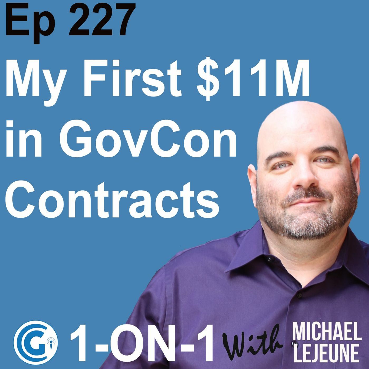 Ep 227 - My First $11M in Government Contracts episode artwork
