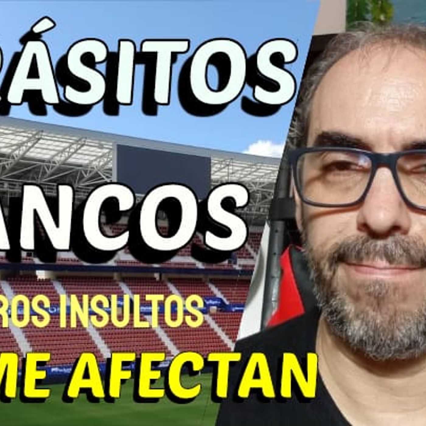 Parásitos Blancos: Vuestros mensajes ofensivos no me afectan episode artwork