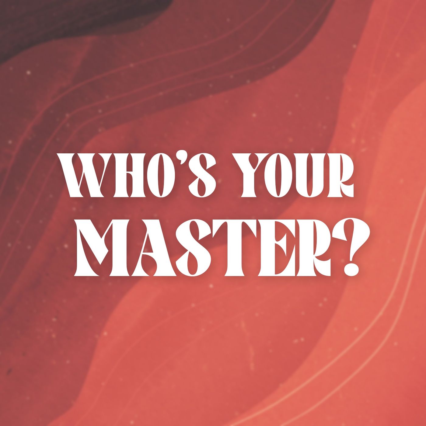 Who’s Your Master? | Parable Principles | Pastor Dennis Cummins | ExperienceChurch.tv episode artwork