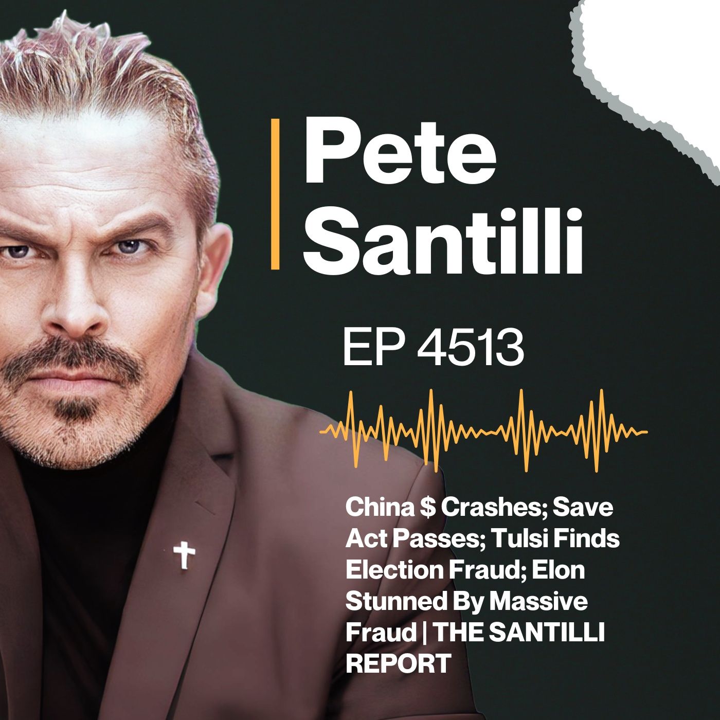 China $ Crashes; Save Act Passes; Tulsi Finds Election Fraud; Elon Stunned By Massive Fraud | THE SANTILLI REPORT 4.10.25 4PM episode artwork