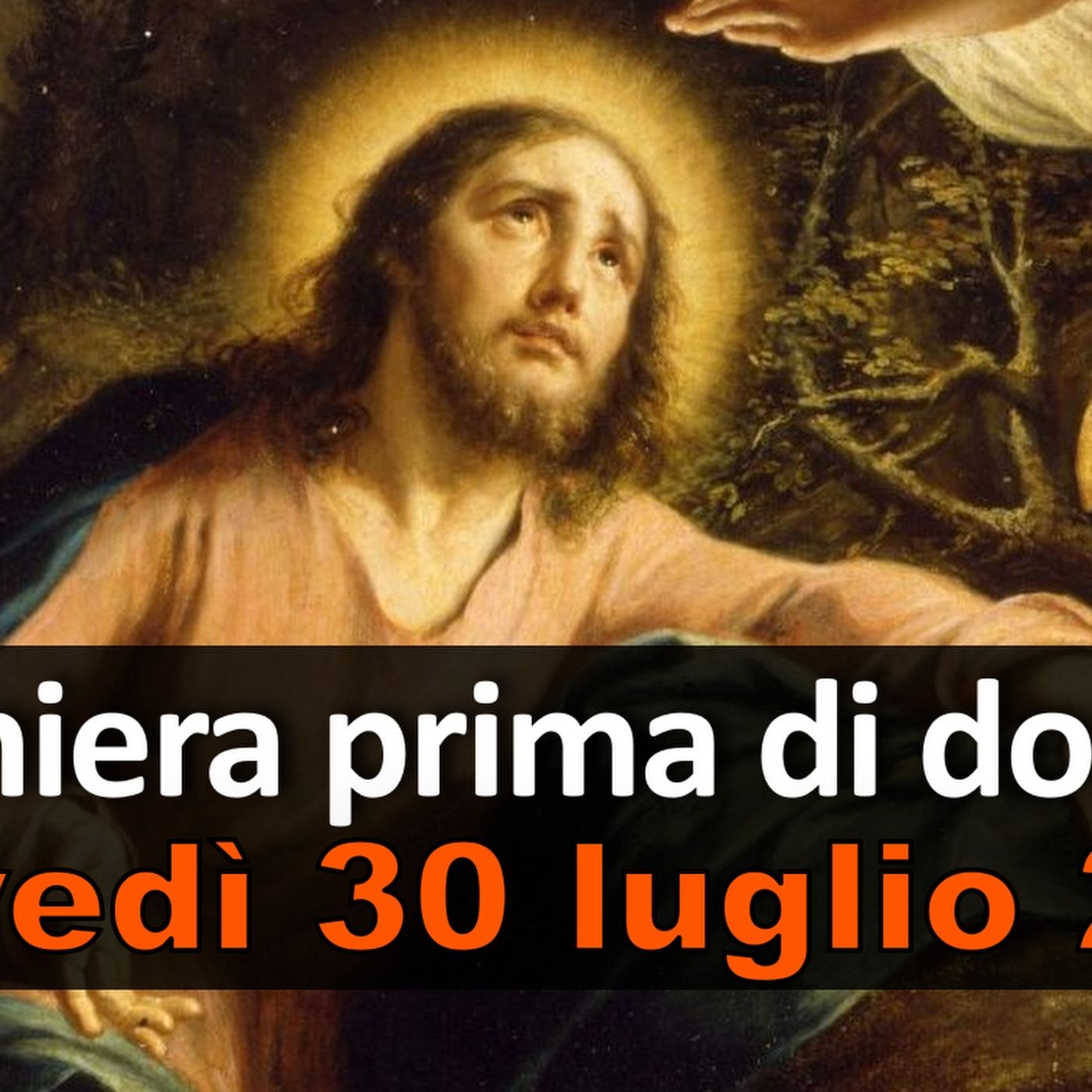 Preghiera prima di dormire GIOVEDI 30 LUGLIO 2026 ❤️ Compieta - Giovedì XVII Settimana T.O. episode artwork