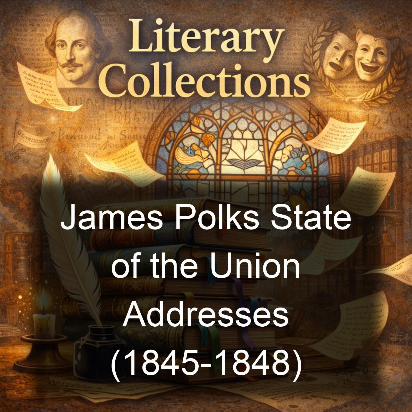 James Polks State of the Union Addresses (1845-1848)