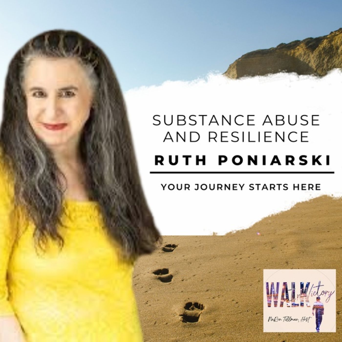 Substance Abuse and Resilience: The Ruth Poniarski Journey | Walk in Victory Podcast