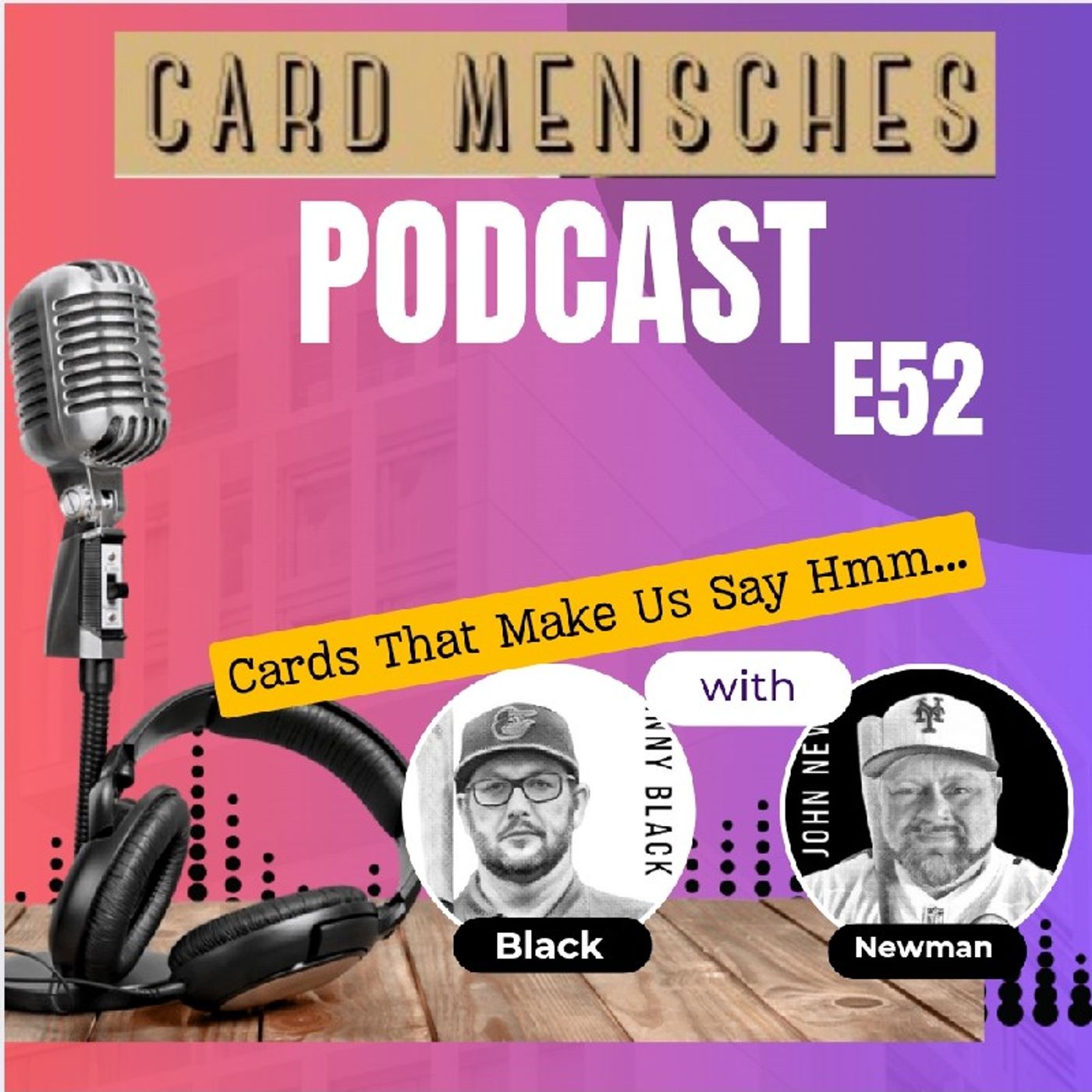 Card Mensches E52 "Cards that make you say hmmm"