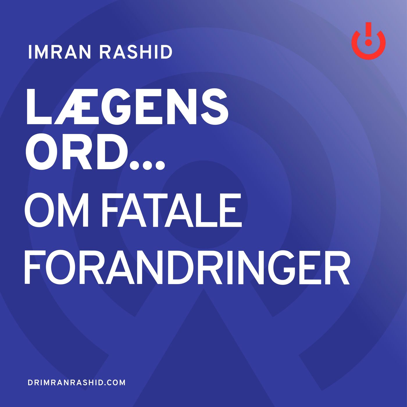 Lægens ord... med Imran Rashid