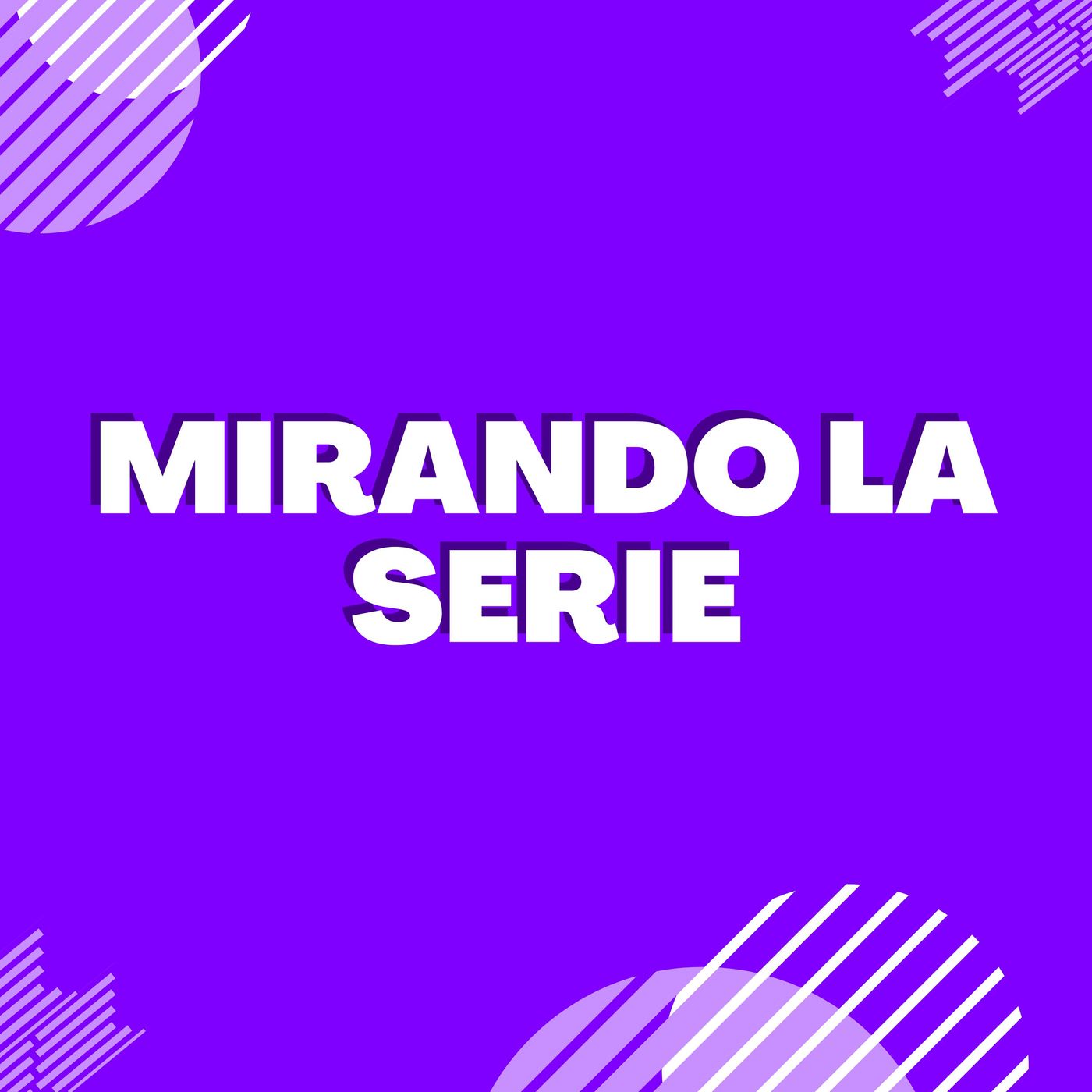 Mirando la serie episode artwork