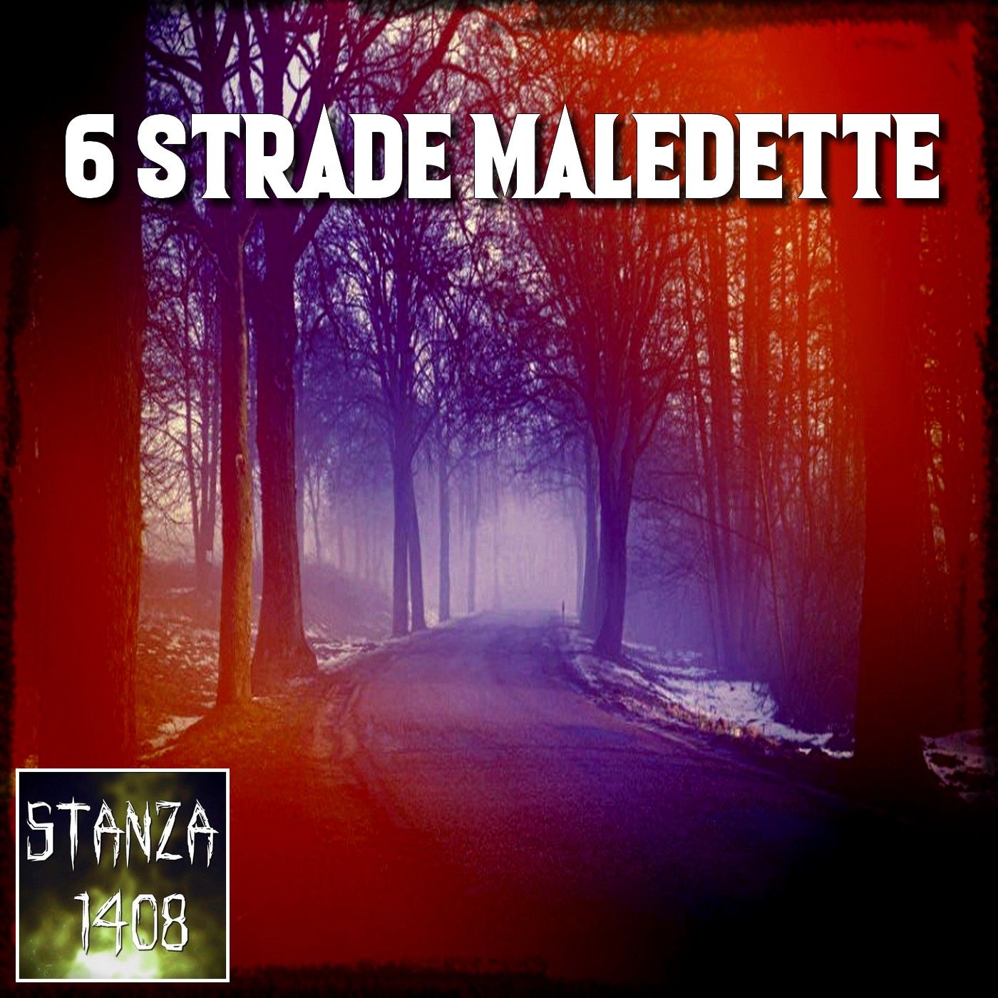 6 STRADE MALEDETTE (Stanza 1408 Podcast) episode artwork