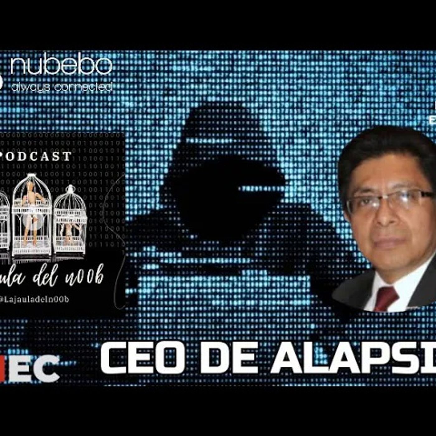 EDILBERTO HILARIO EN LA JAULA DEL N00B representante de la ALAPSI hablando de ciberseguridad episode artwork