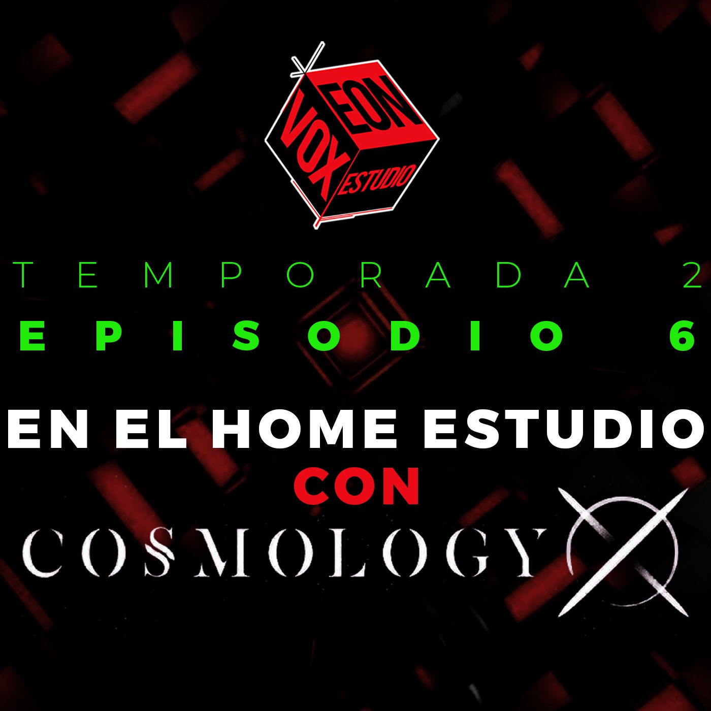 Eon Vox Estudio - En el Home Estudio con Cosmology X
