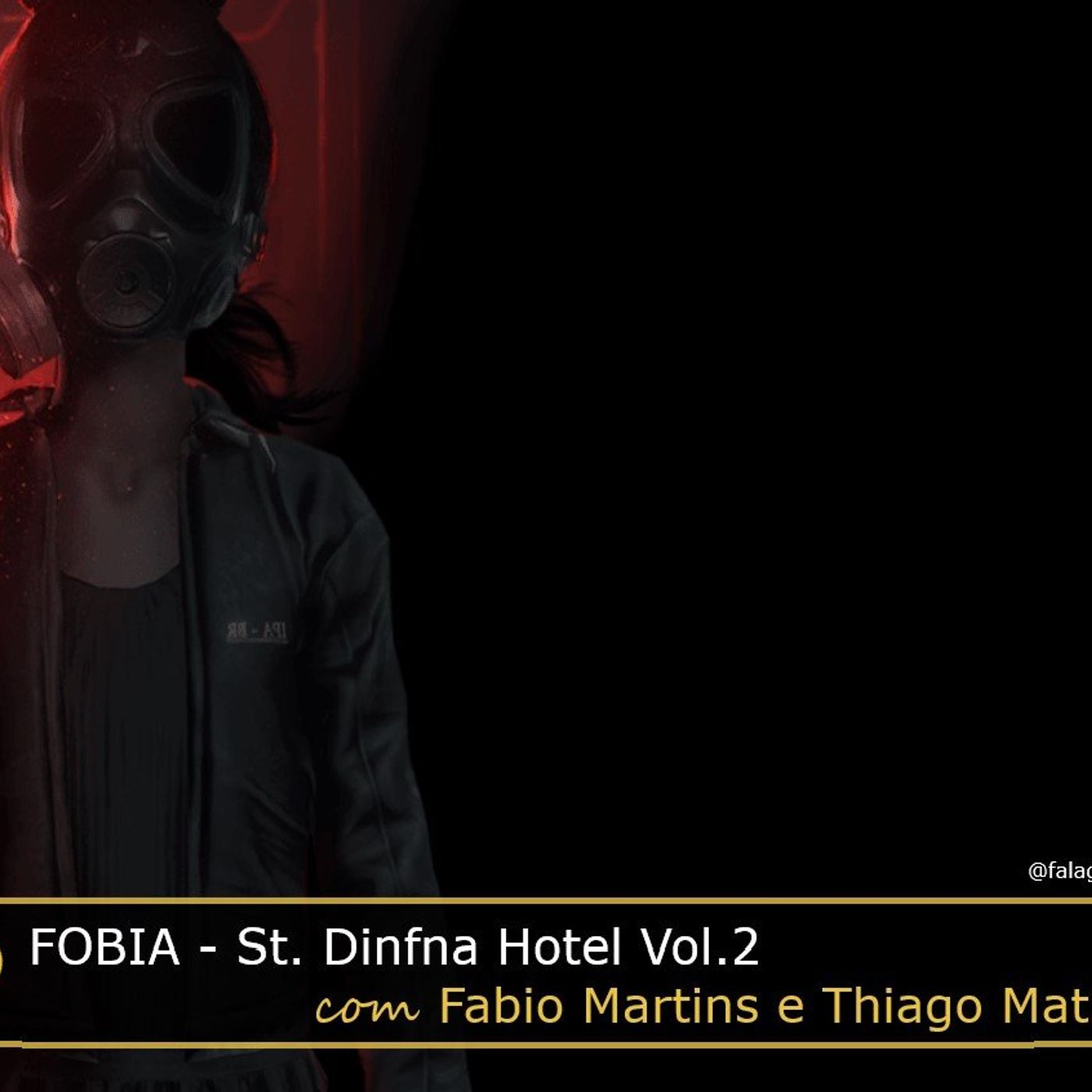 Fala Gamer Cast - #118  Fobia St. Dinfna Hotel Vol. 2 episode artwork