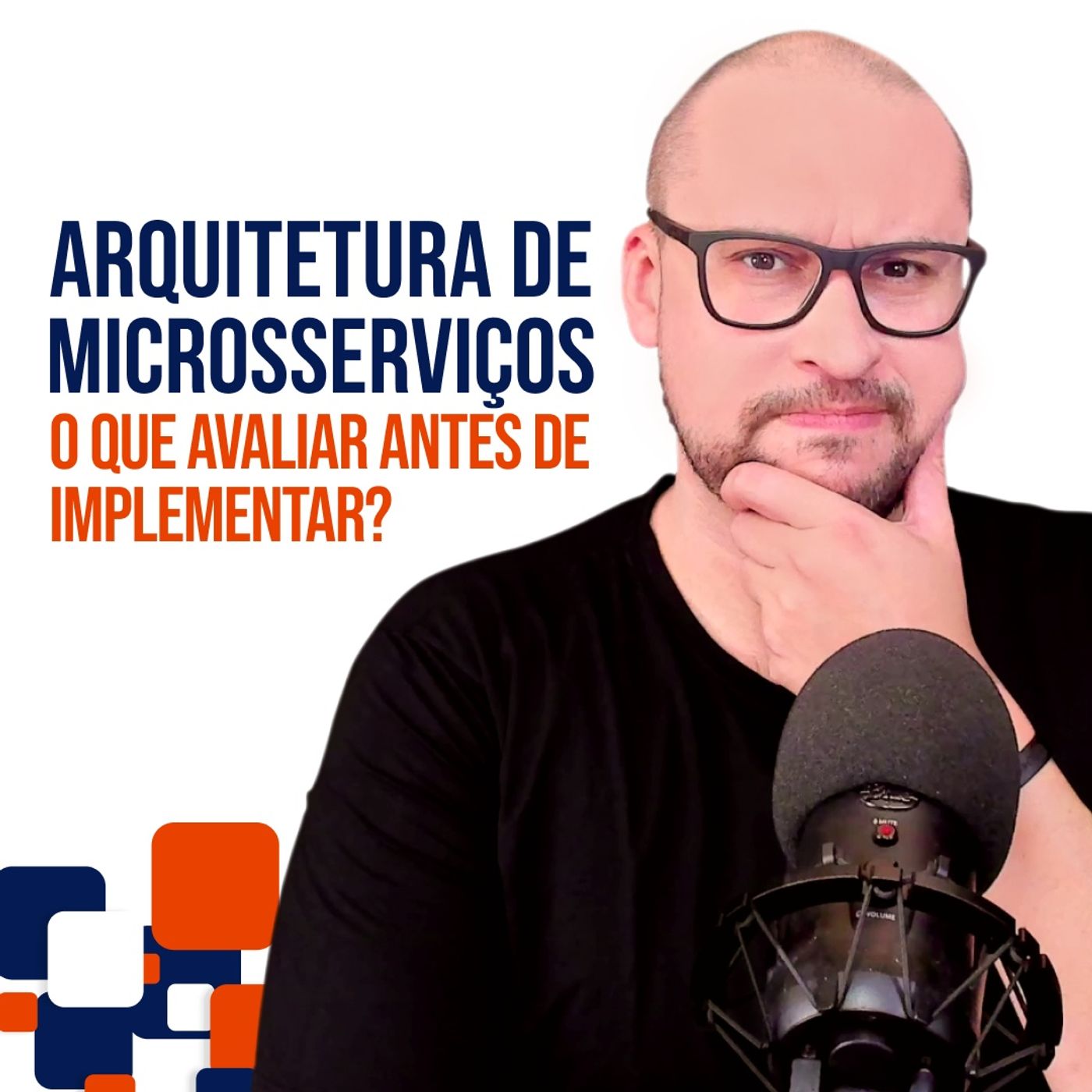 O que avaliar antes de projetar Arquiteturas de Microsserviços episode artwork