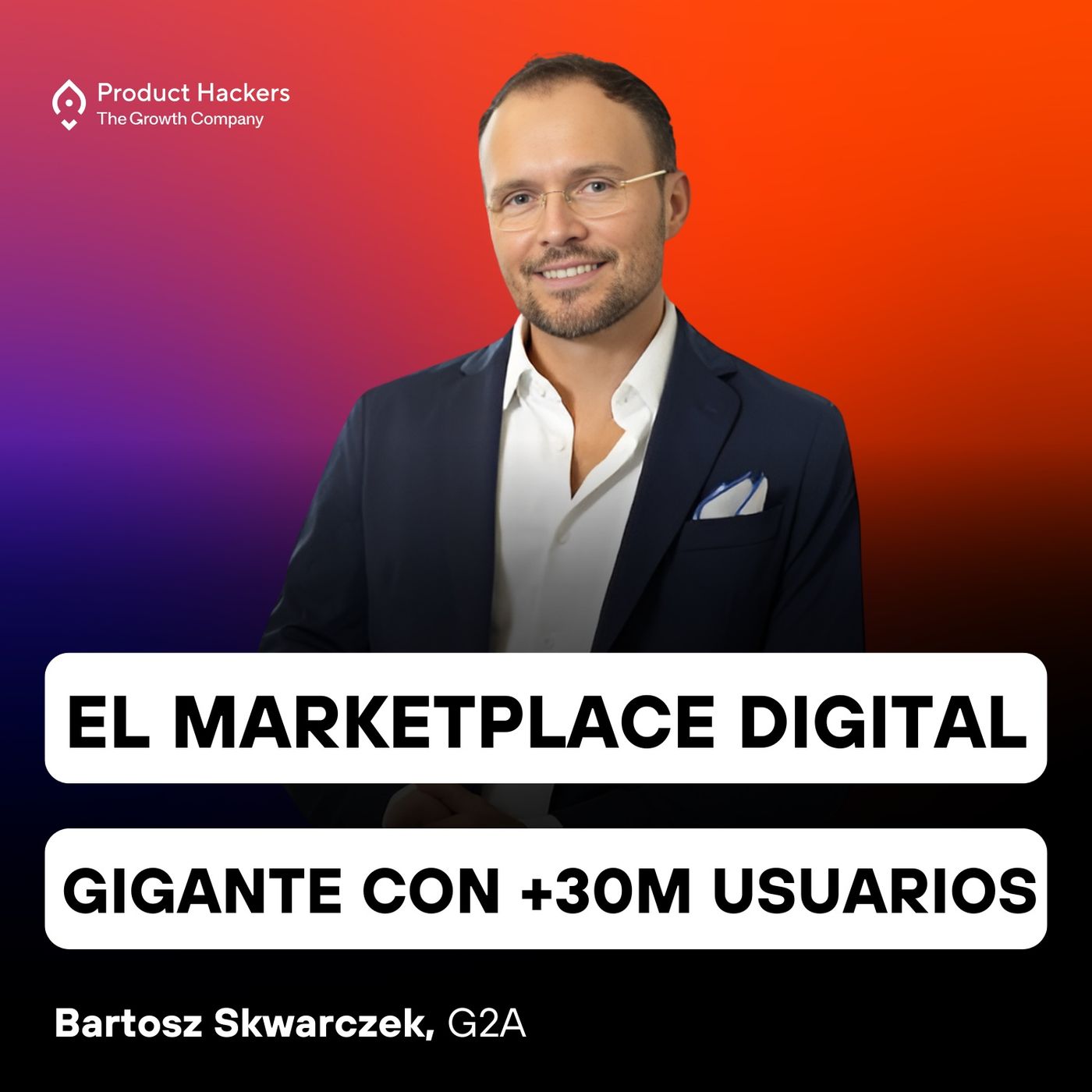 G2A: el marketplace digital gigante con +30M de usuarios con Bartosz Skwarczek