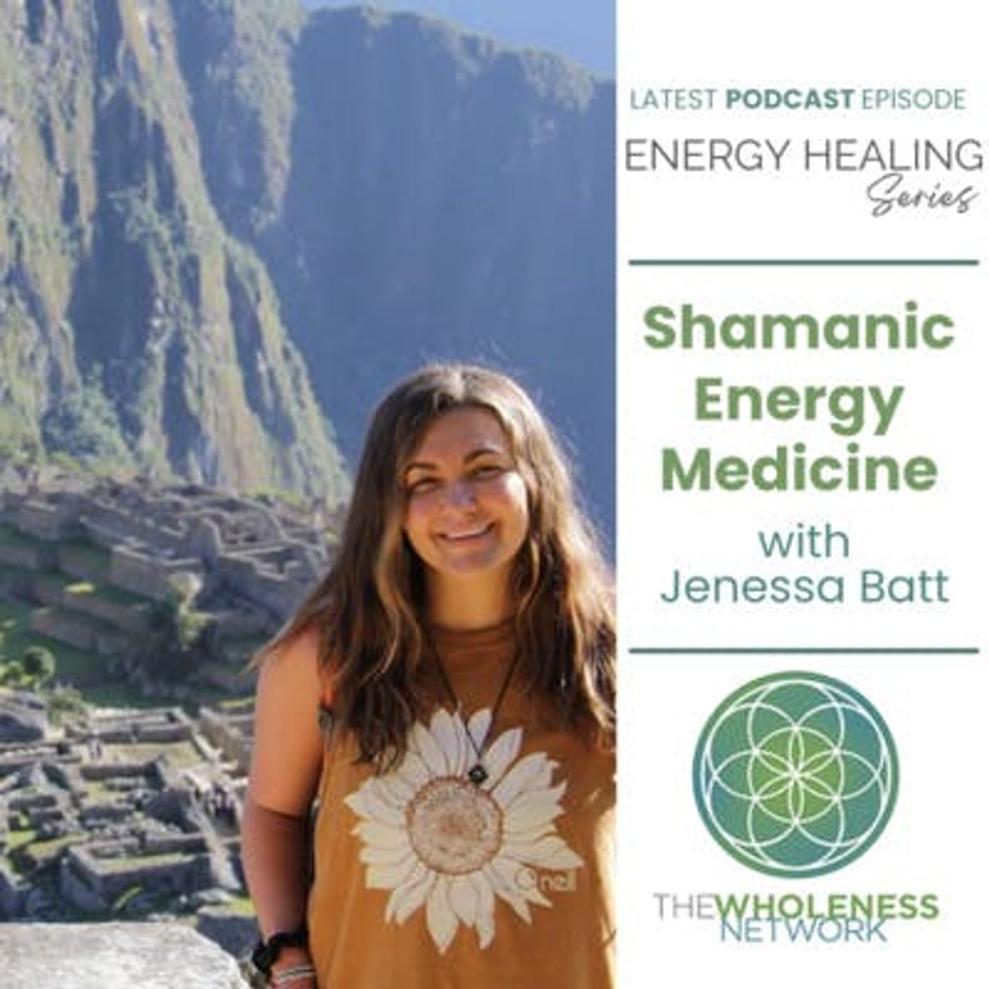 72. Shamanic Energy Medicine - Jennesa Batt episode artwork