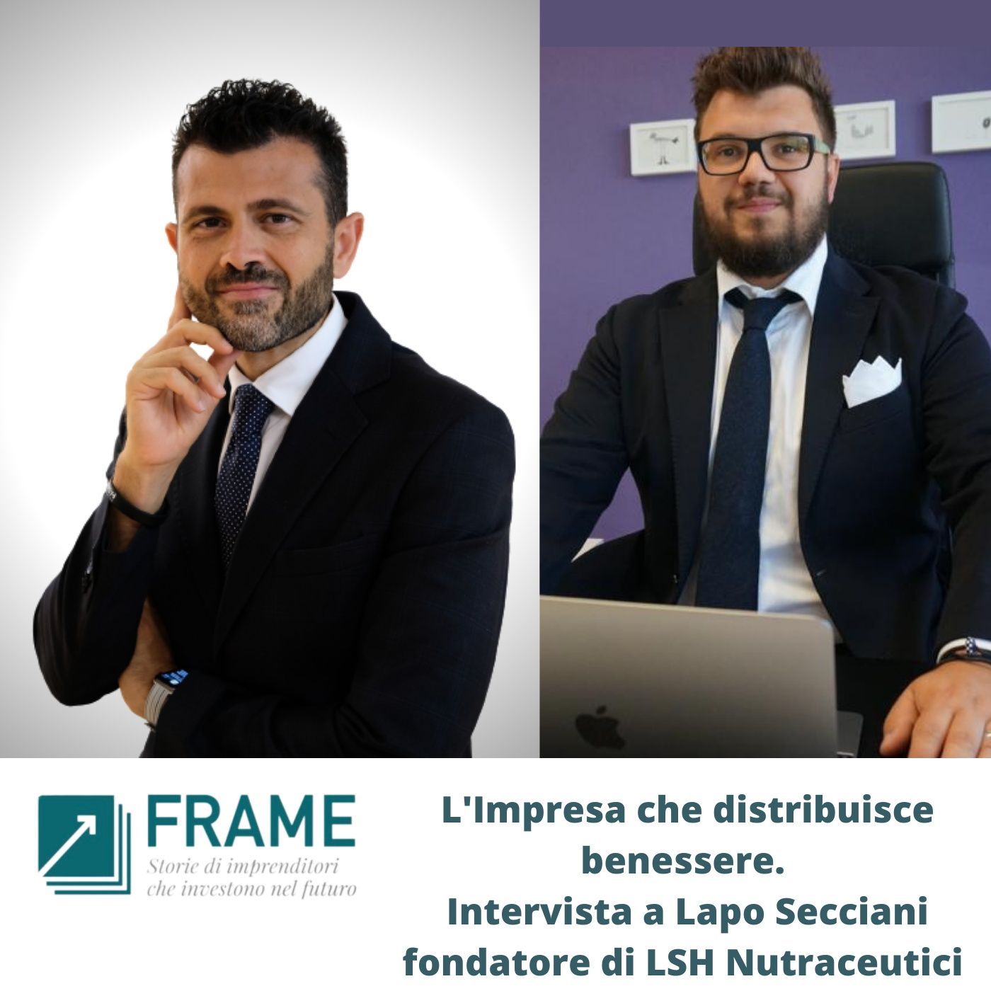 Frame, Storie di imprenditori