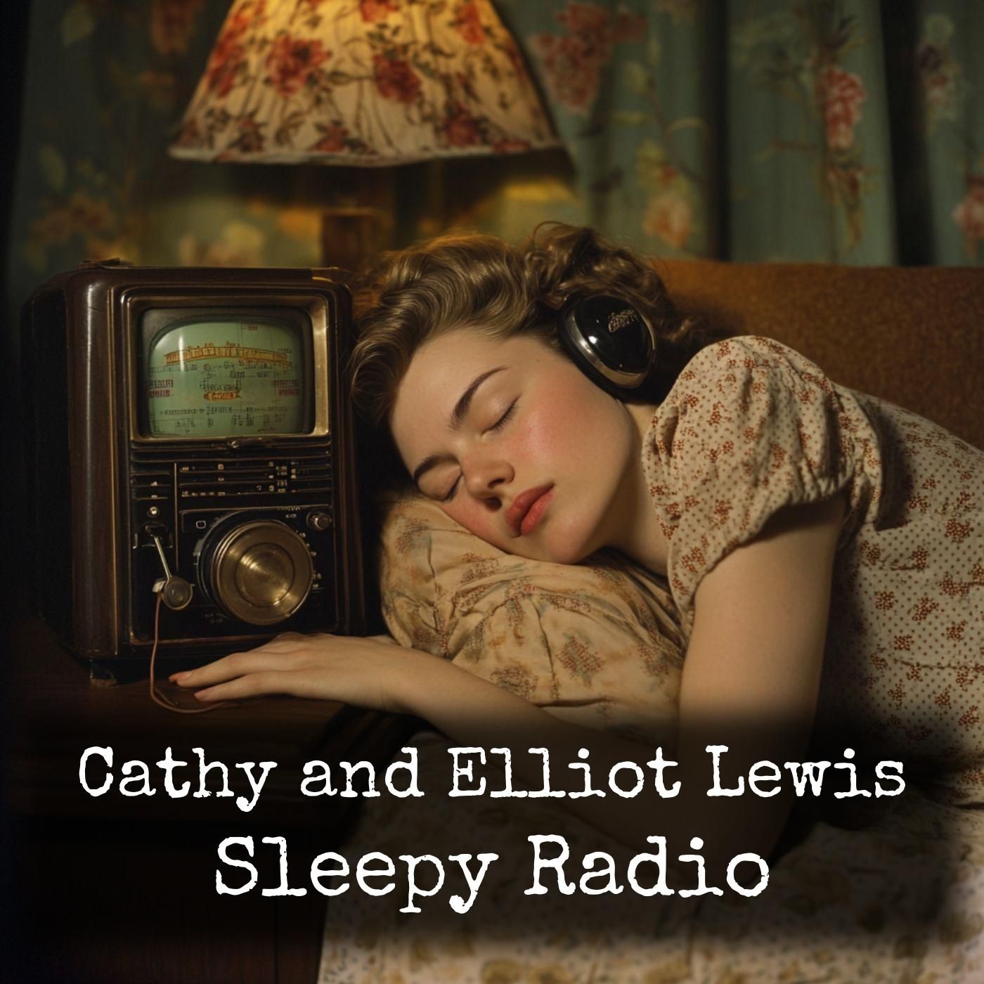 Cathy and Elliot Lewis - Sleepy Radio