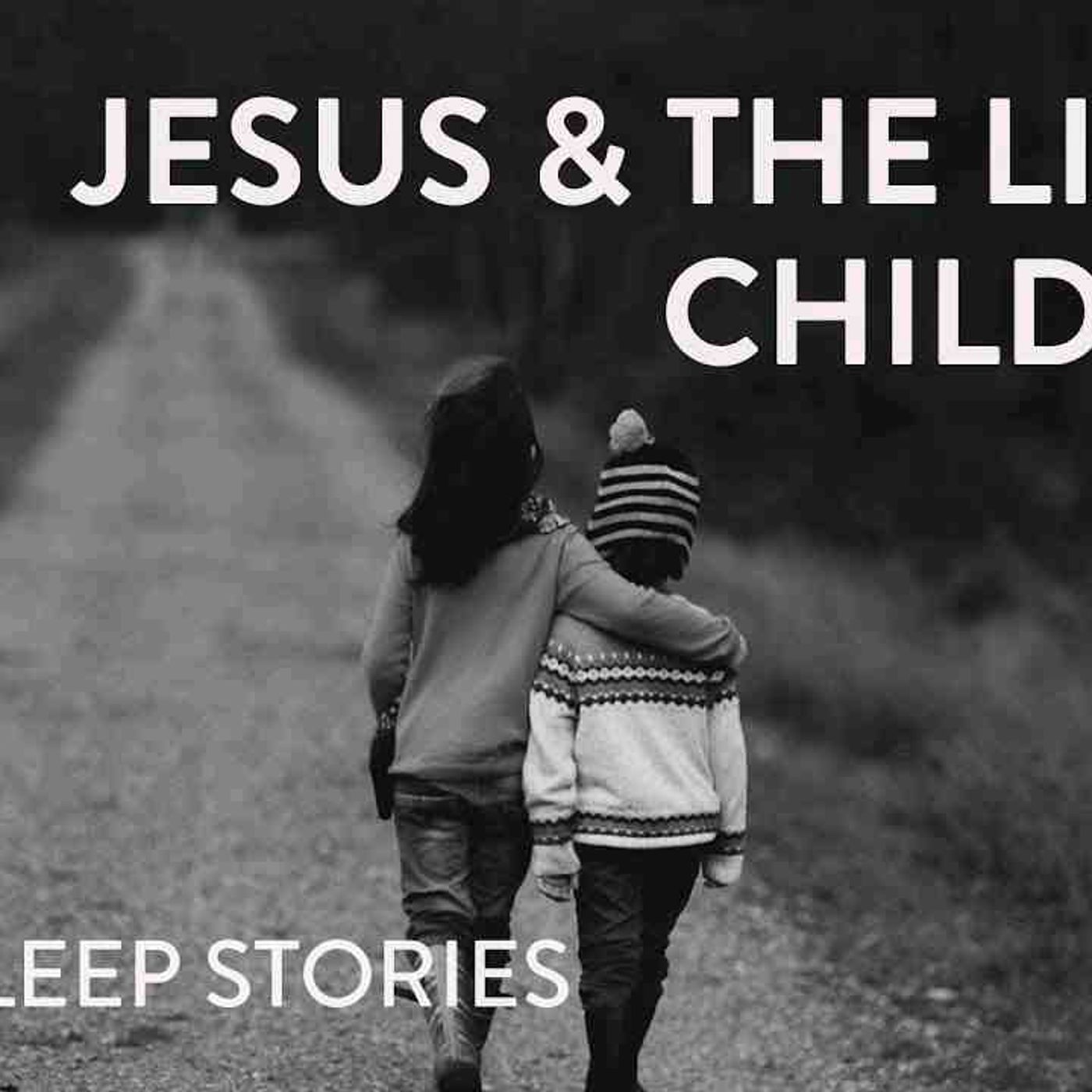 Guided Meditation for Sleep _ Insomnia_ Jesus _ The Little Children episode artwork