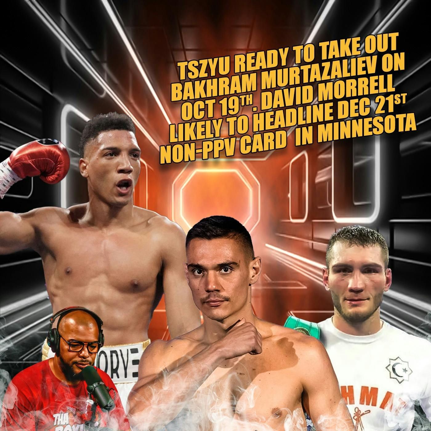 ☎️ Tim Tszyu vs Bakhram Murtazaliev For IBF on Oct 19th in Florida🔥 David Morrell Returns Dec 21 episode artwork
