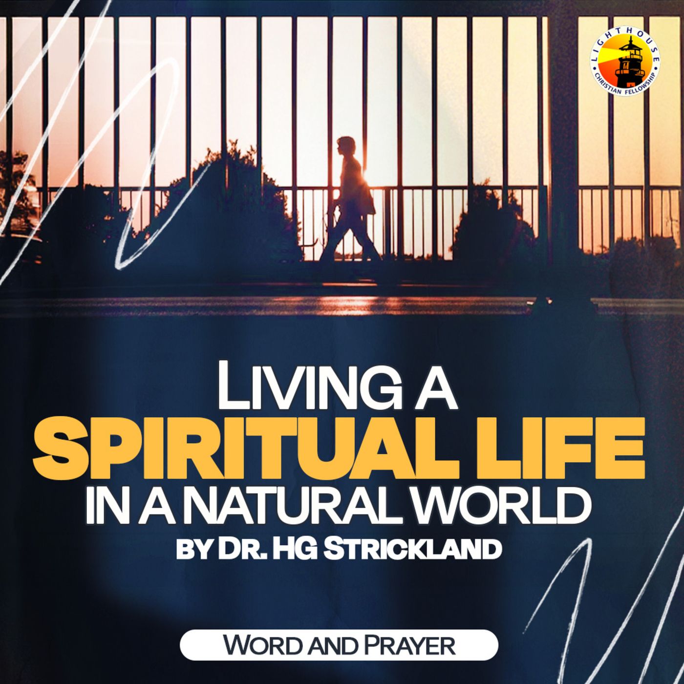 Living a Spiritual Life in a Natural World by Dr. HG Strickland