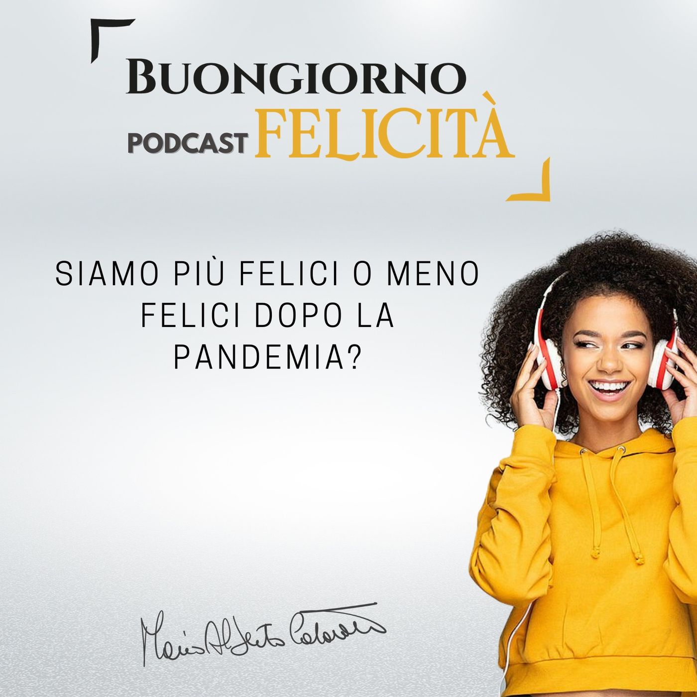 #901 - Siamo più felici o meno felici dopo la pandemia? | Buongiorno Felicità episode artwork