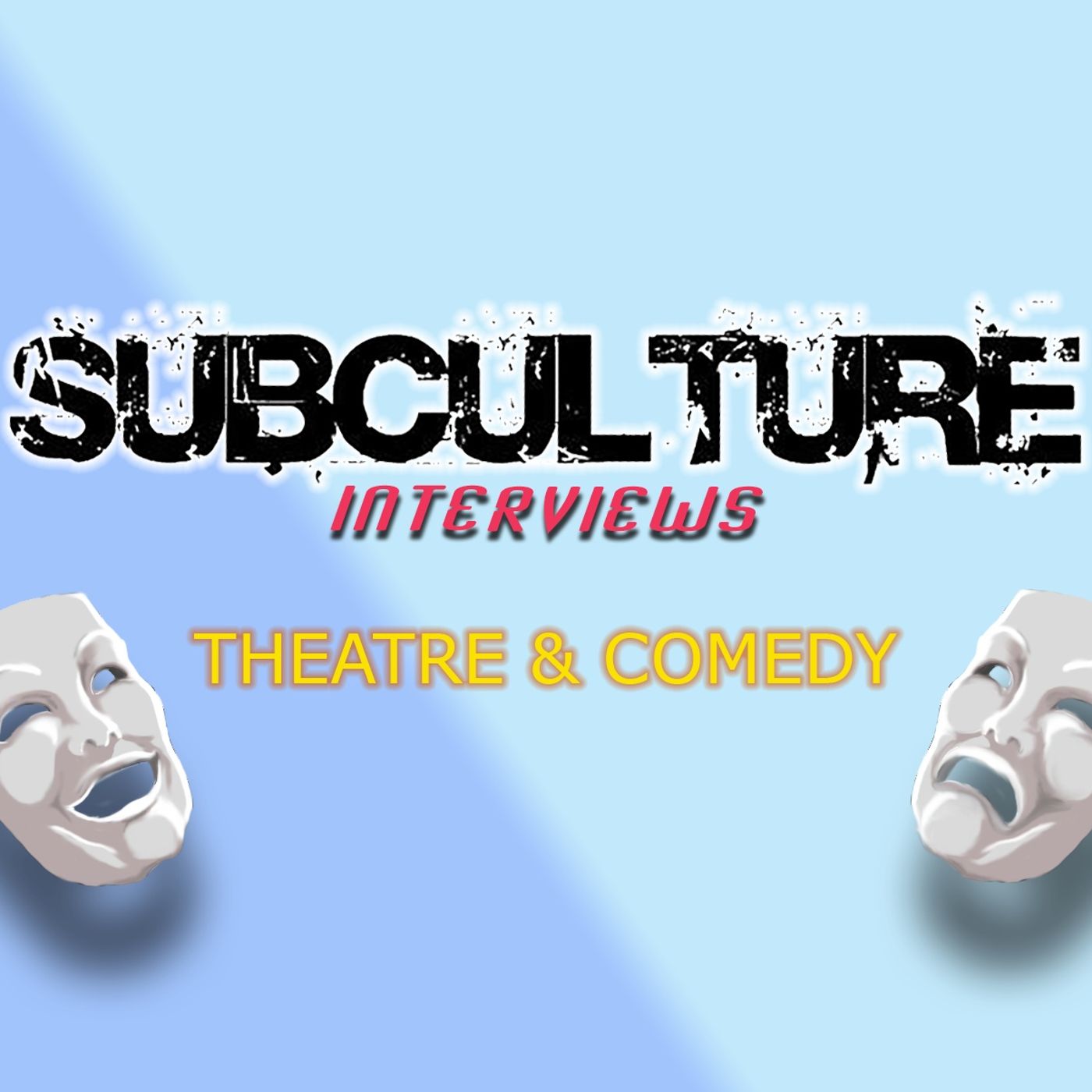 Subculture Theatre/Comedy Interviews & Reviews