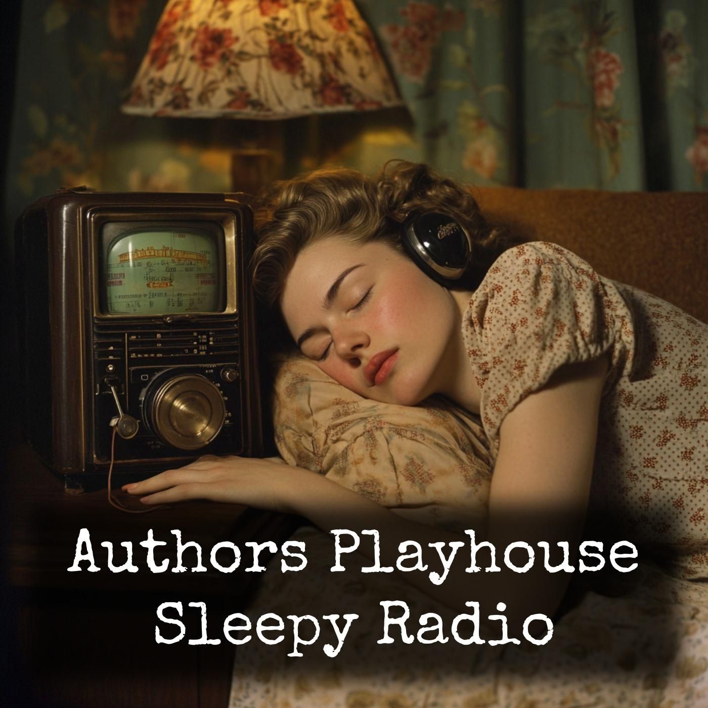 Authors Playhouse - Sleepy Radio