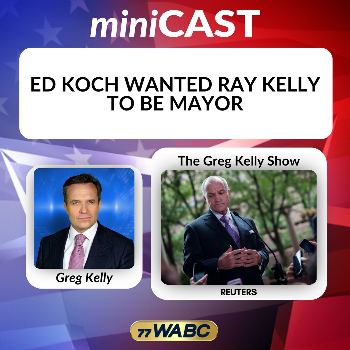 Ed Koch Wanted Ray Kelly to Be Mayor episode artwork