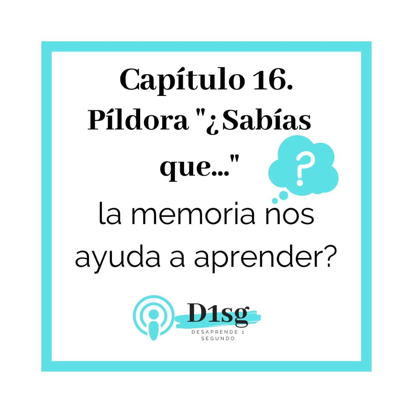 16(T1)_ Sabías que... la memoria nos ayuda a aprender