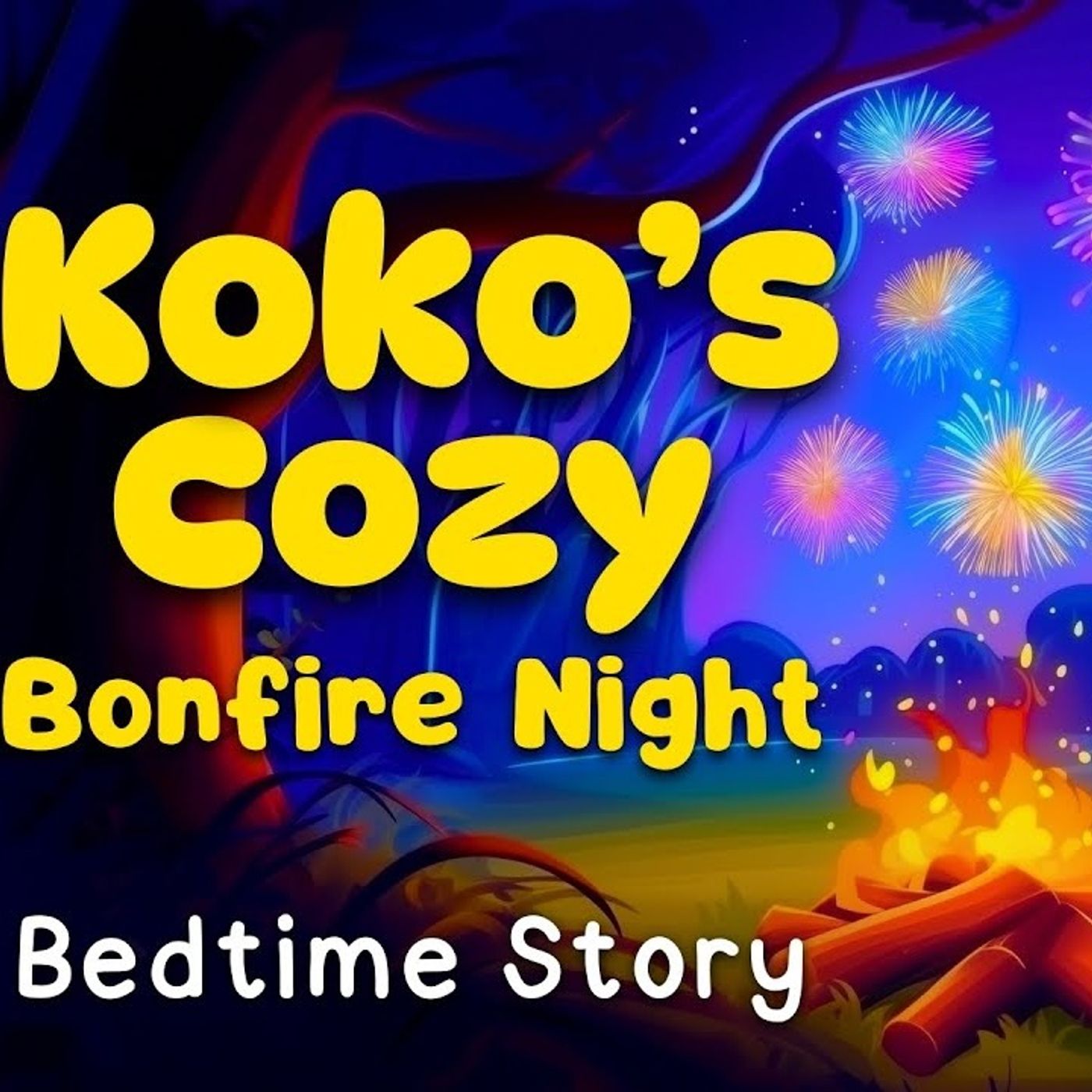 Koko_s Cozy Bonfire Night 🐨✨ English Bedtime Story to Help Kids Sleep episode artwork
