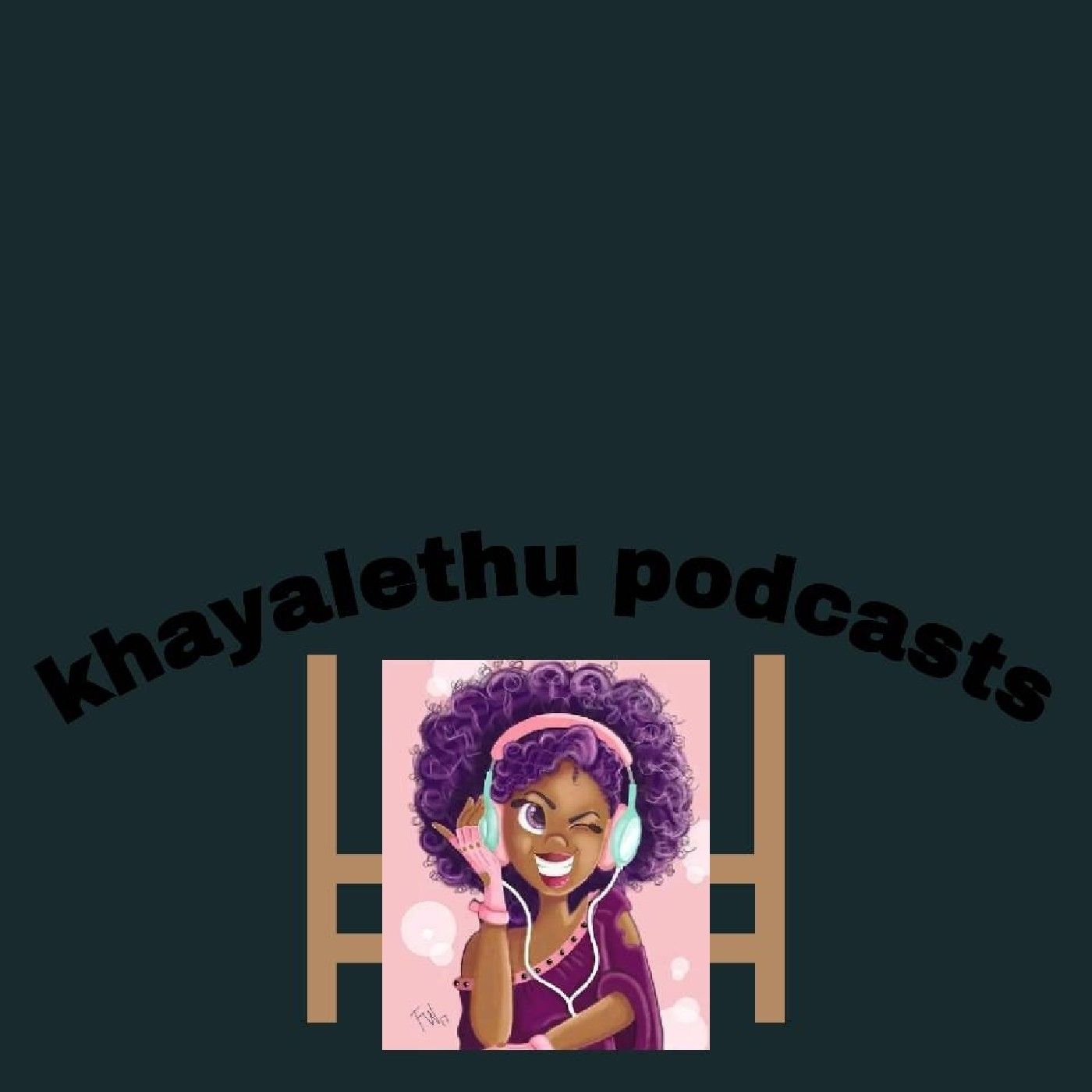 KHAYALETHU PODCASTS\'s podcast