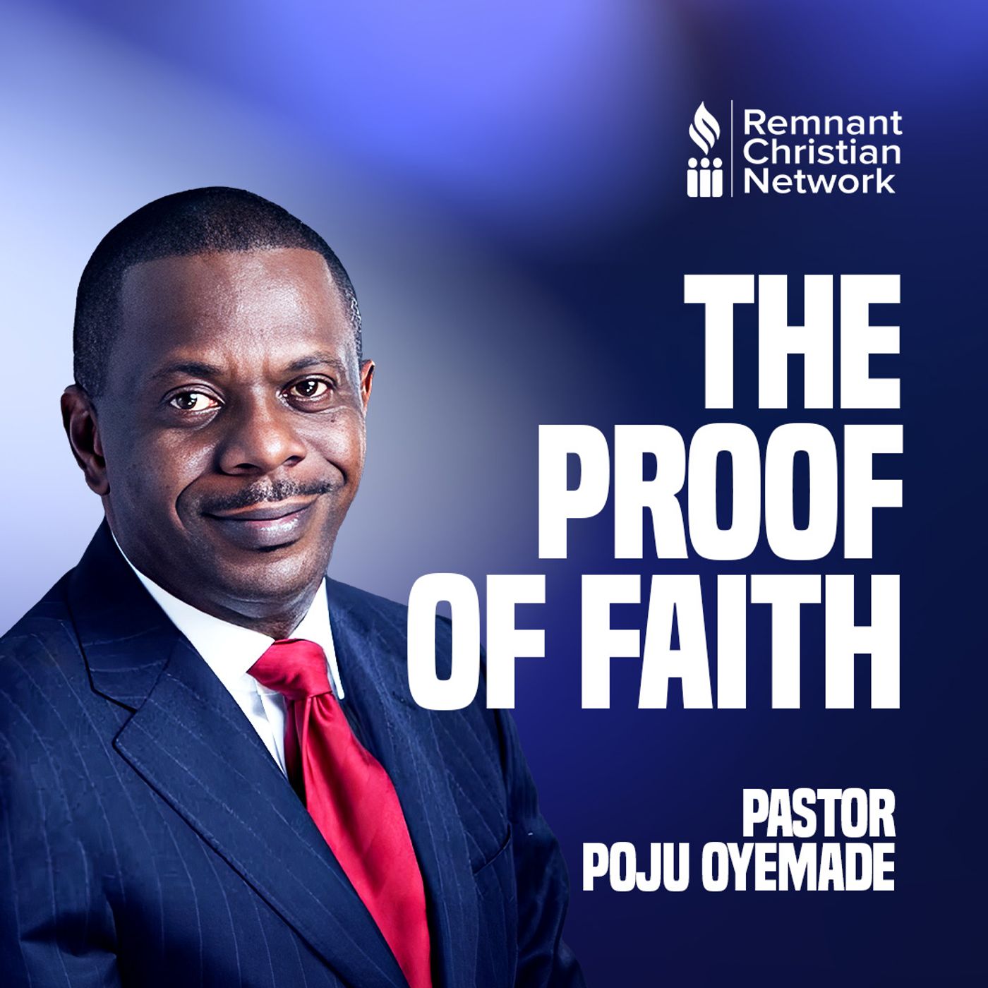 THE PROOF OF FAITH BY Pst Poju Oyemade