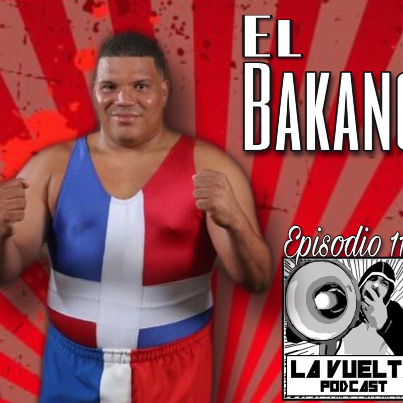 Llegó la CHERCHA El Bakano Episodio 114 de La Vuelta Podcast