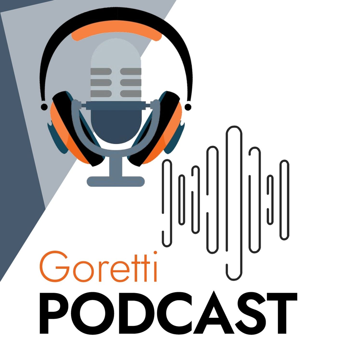 Goretti Podcast