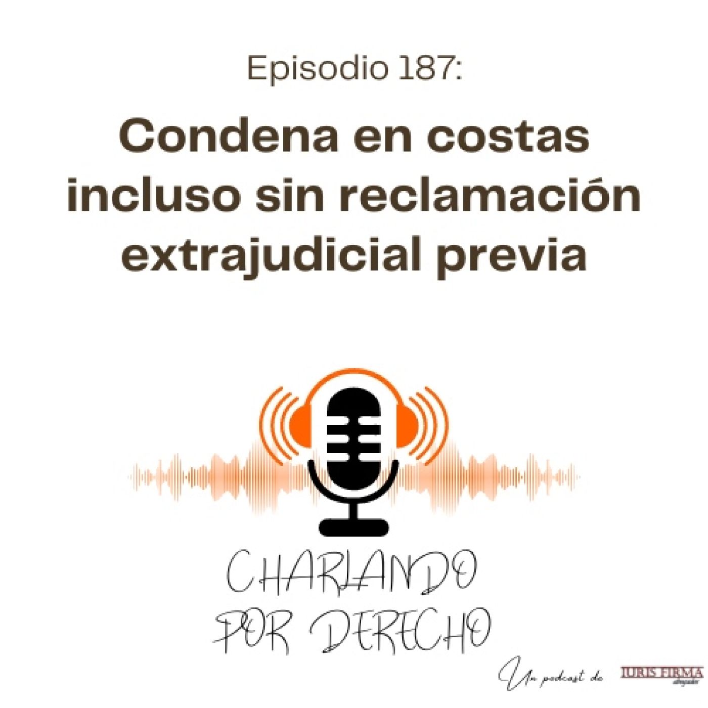 IurisFirma Abogados - El podcast jurídico