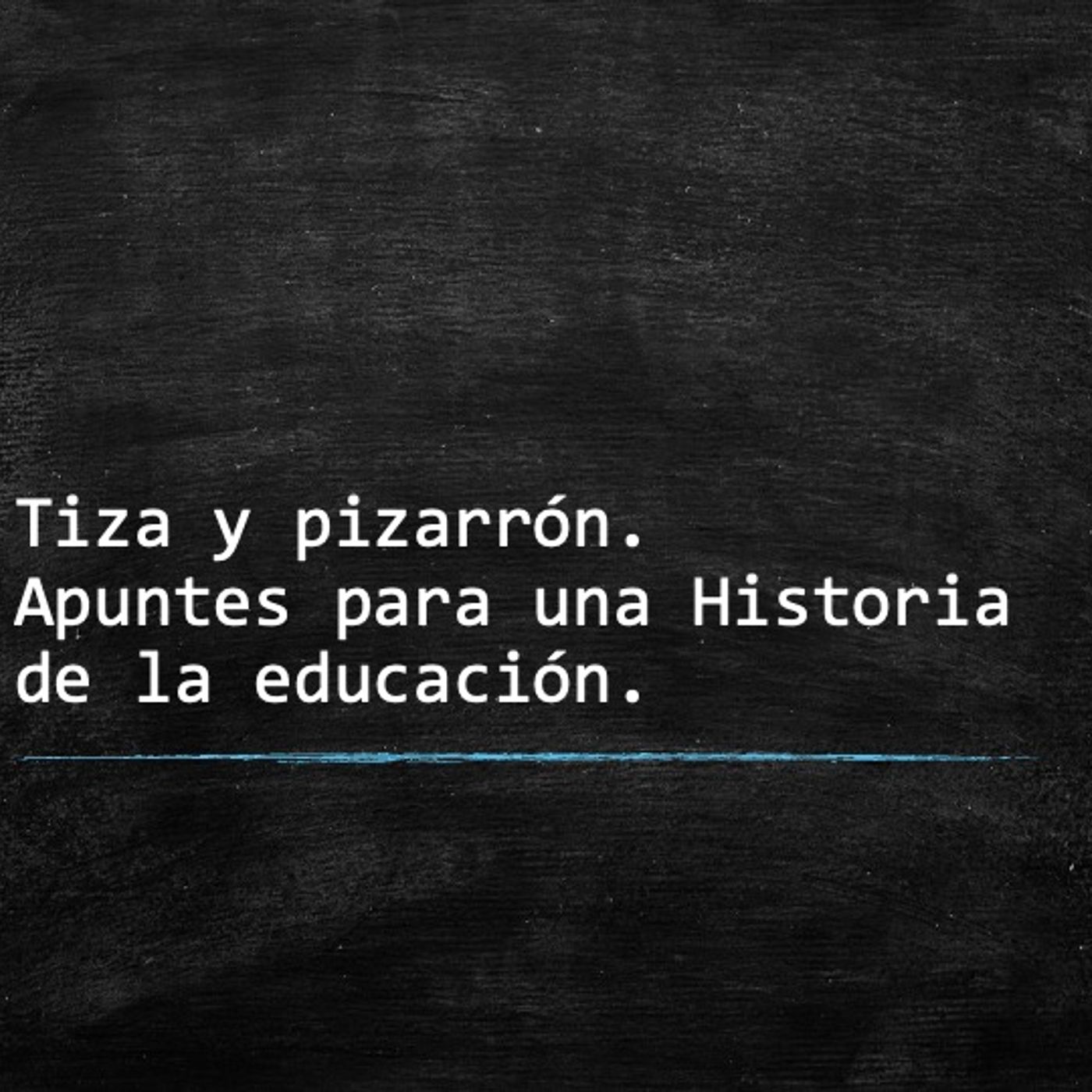 Tiza y Pizarrón. podcast artwork