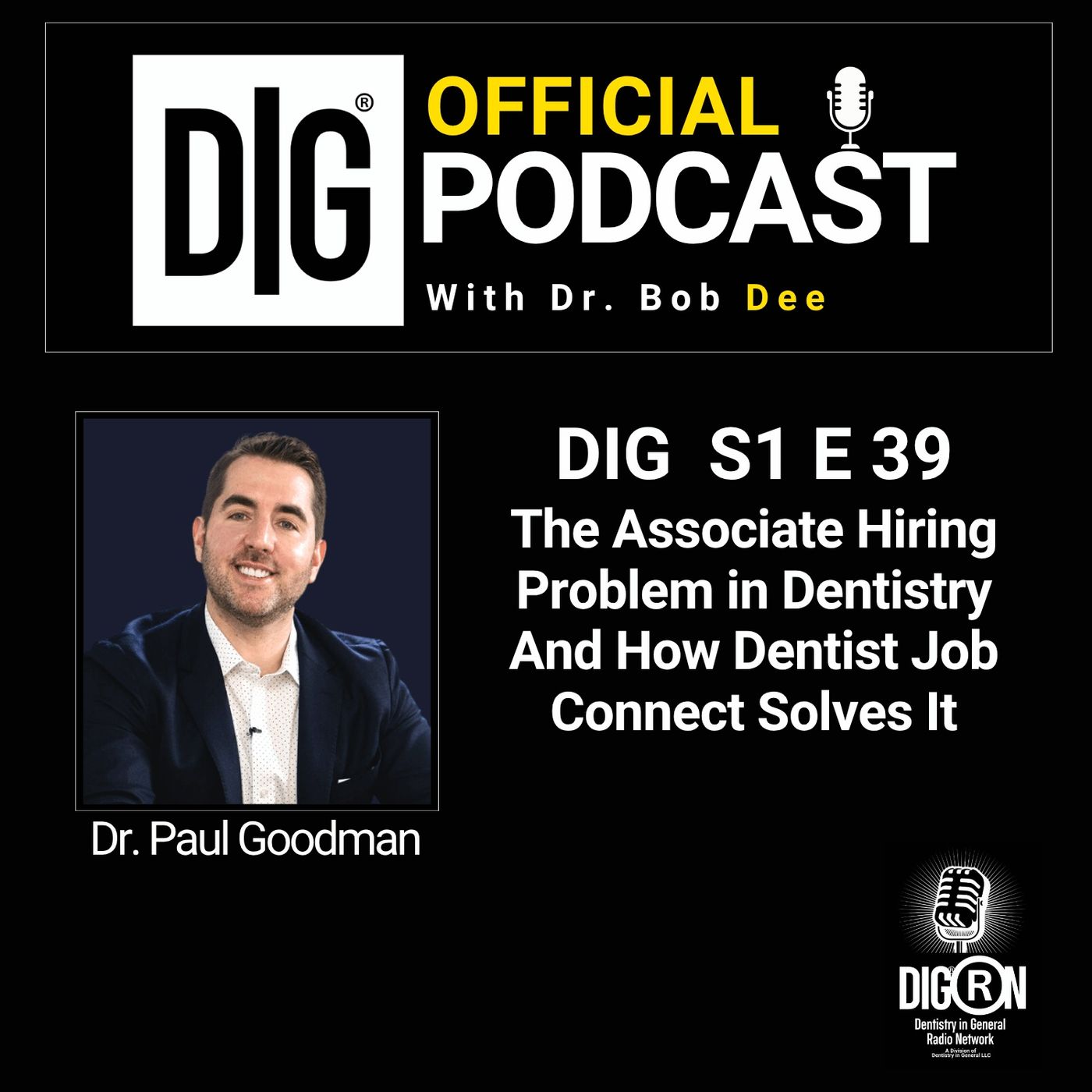 DIGRN Presents: The Associate Hiring Problem in Dentistry And How Dentist Job Connect Solves It episode artwork