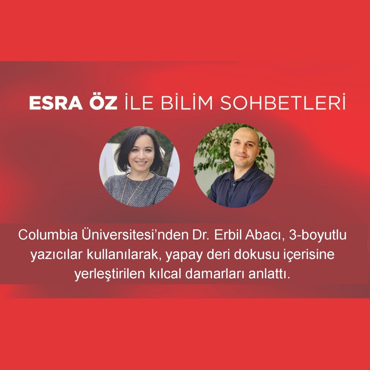 Esra Öz ile Bilim Sohbetleri *