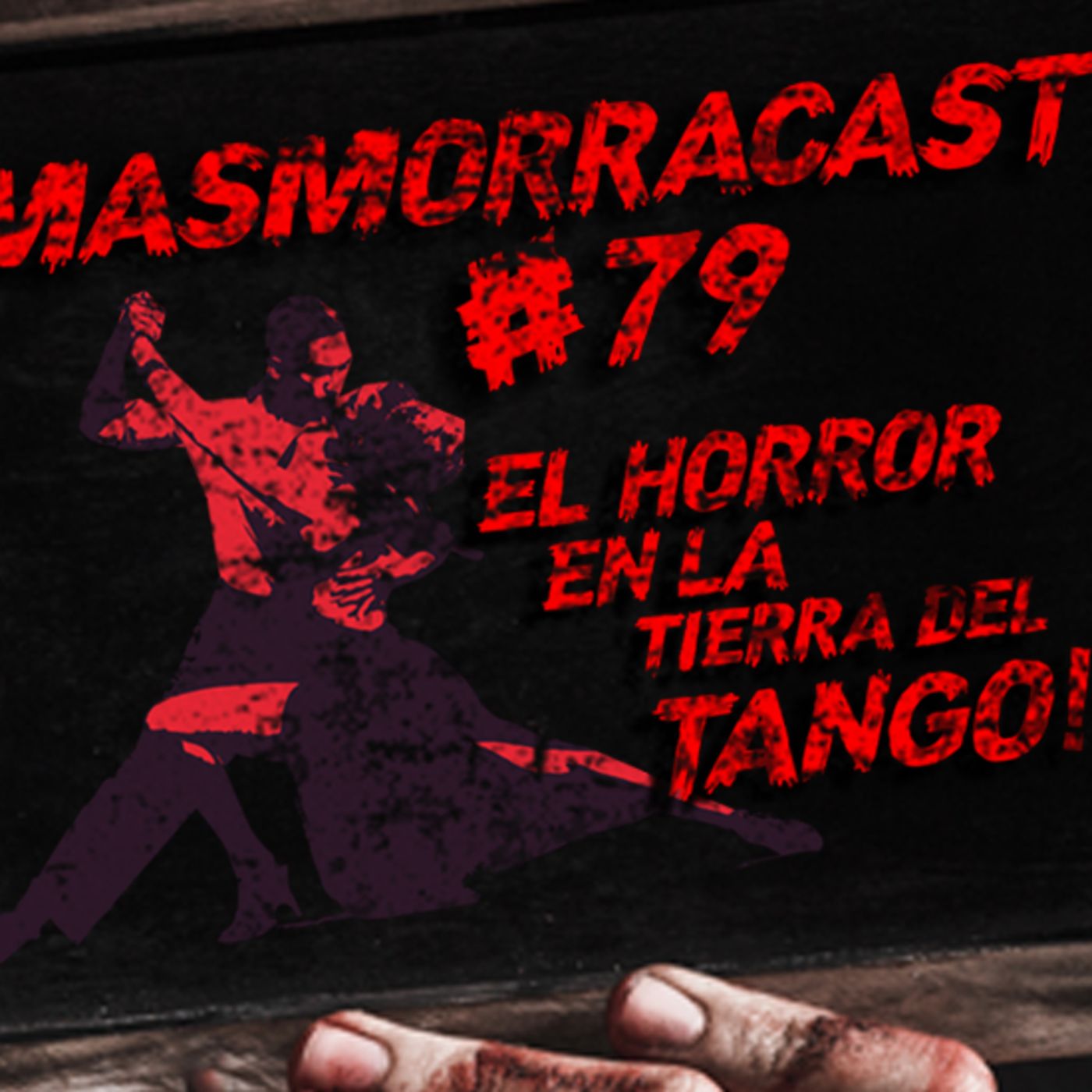 #79 El Horror en la tierra del Tango ! episode artwork