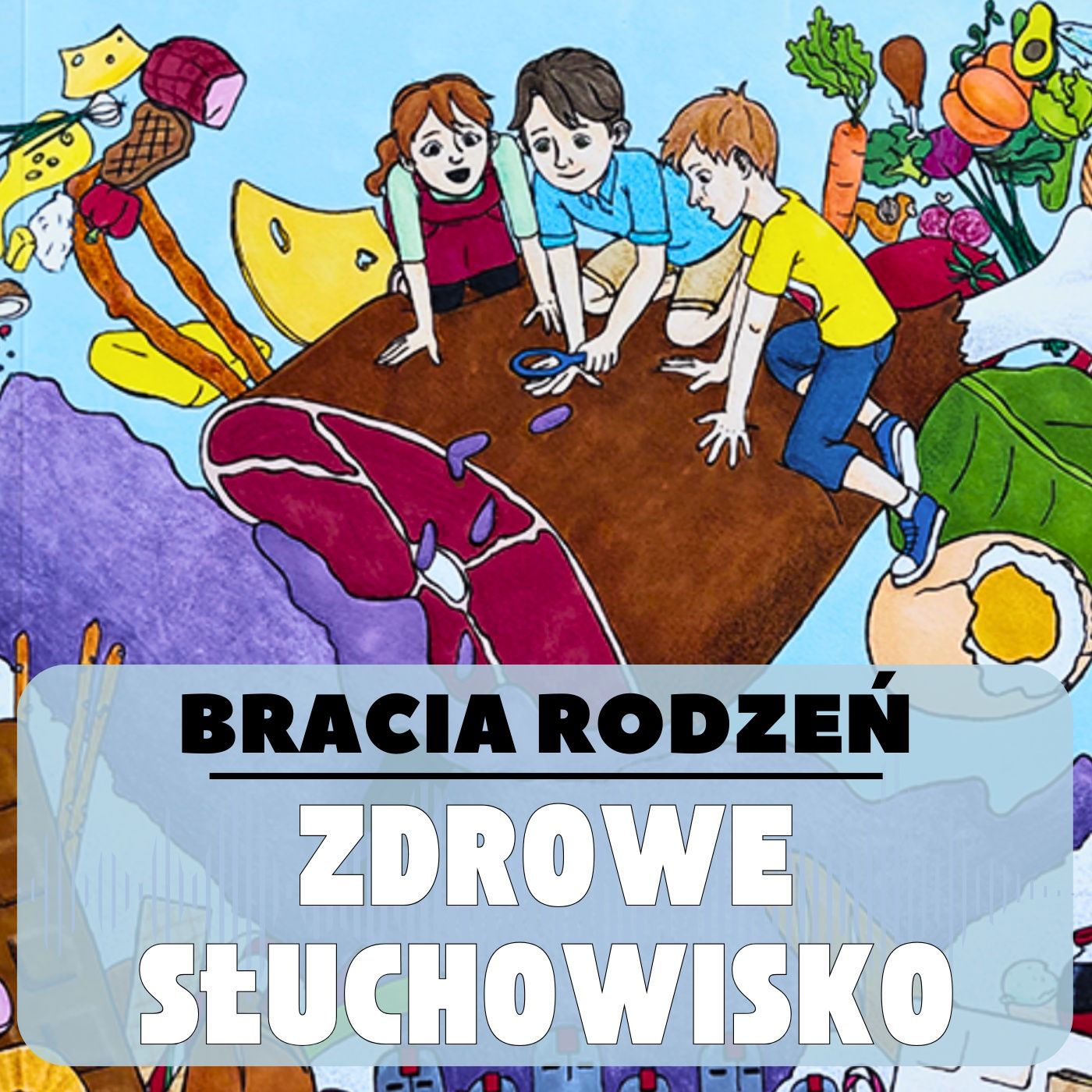 Bracia Rodzeń. Zdrowe Słuchowisko