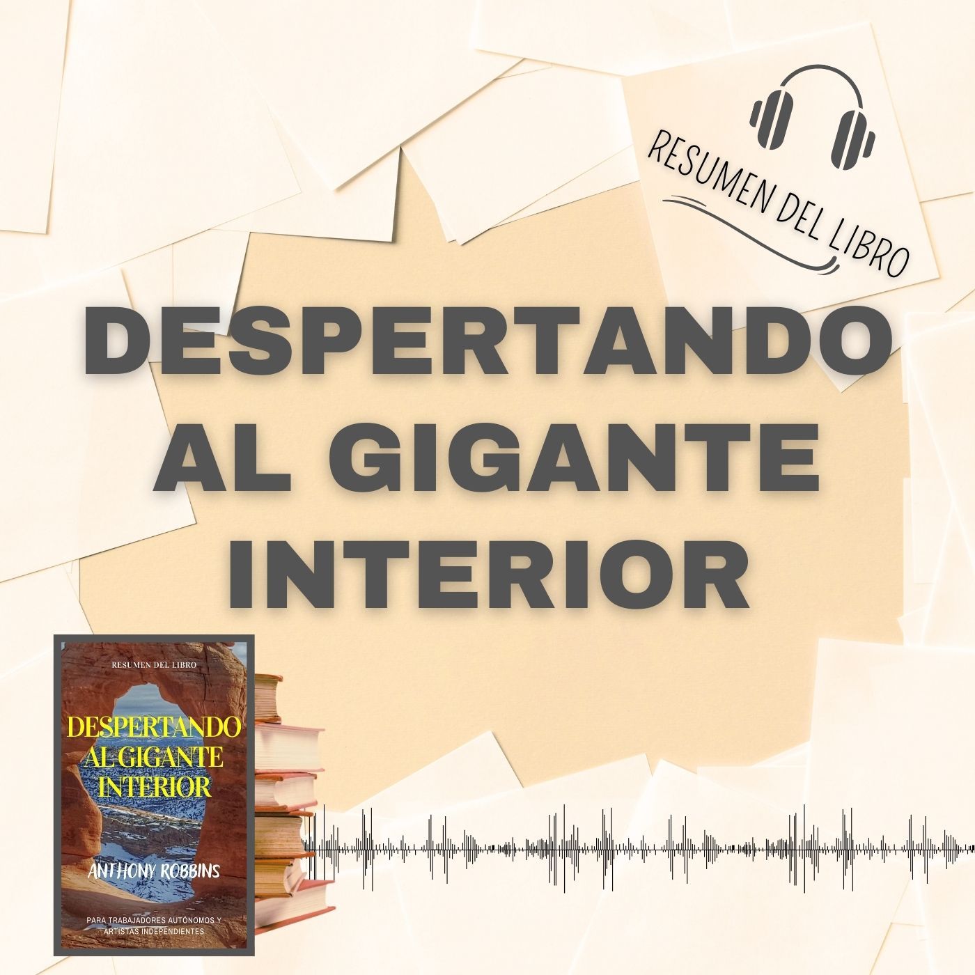 DESPERTANDO AL GIGANTE INTERIOR 📗 Resumen del Libro - Ideas Clave de TONY ROBBINS (Baja tu PDF📥)