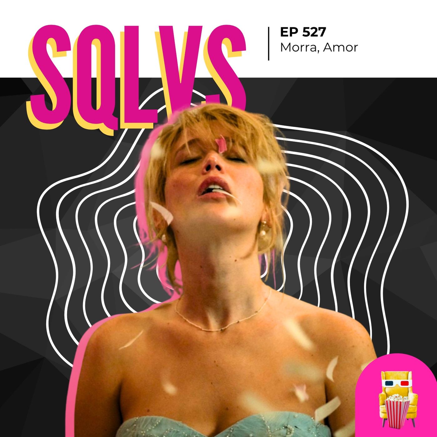 EP 527 - Morra, Amor (Die my Love)