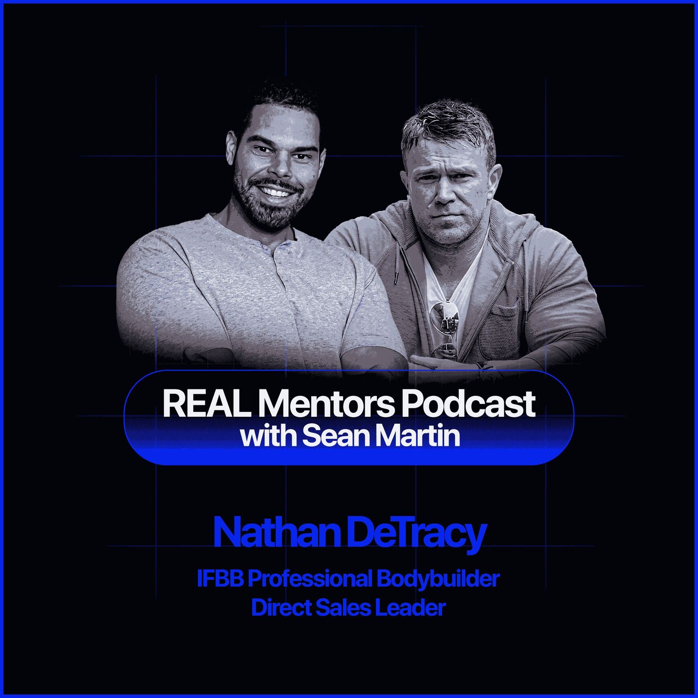 From Drugs and Grief to 7 Figures in Direct Sales | Nate DeTracy on REAL Mentors Podcast Ep 92 episode artwork