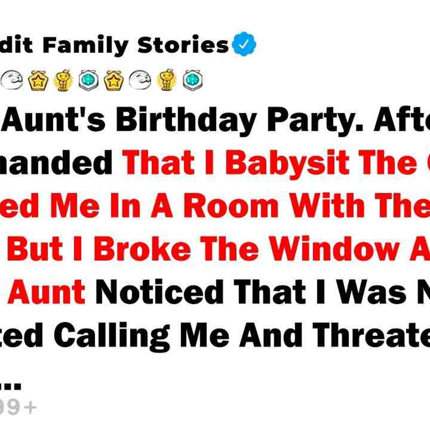I Left My Aunt_s Birthday Party. After My Aunt Demanded That I... - Best Reddit Stories
