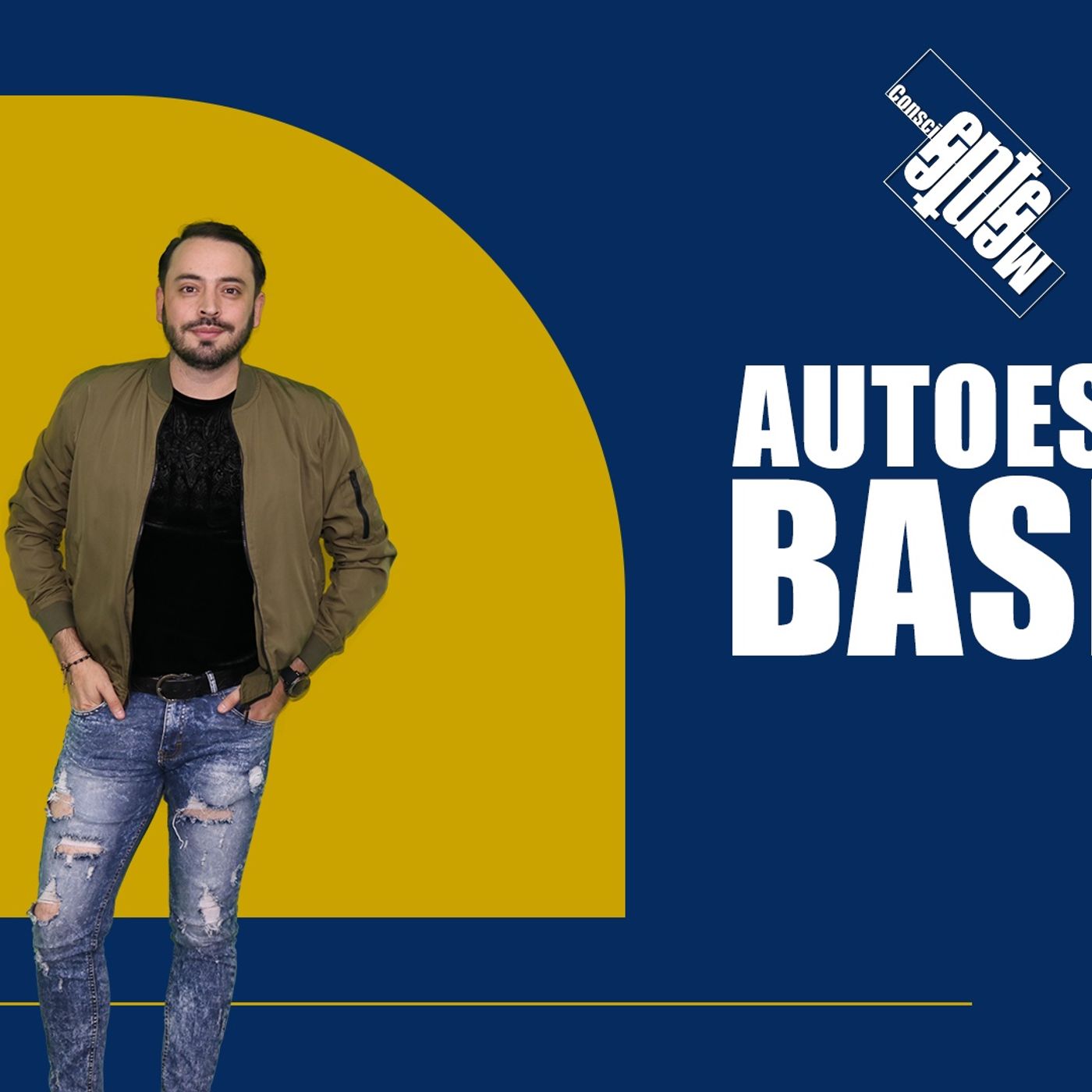 Autoestima Básica (Ep.1 Temp2) Autoestima Básica (Ep.1 Temp2)