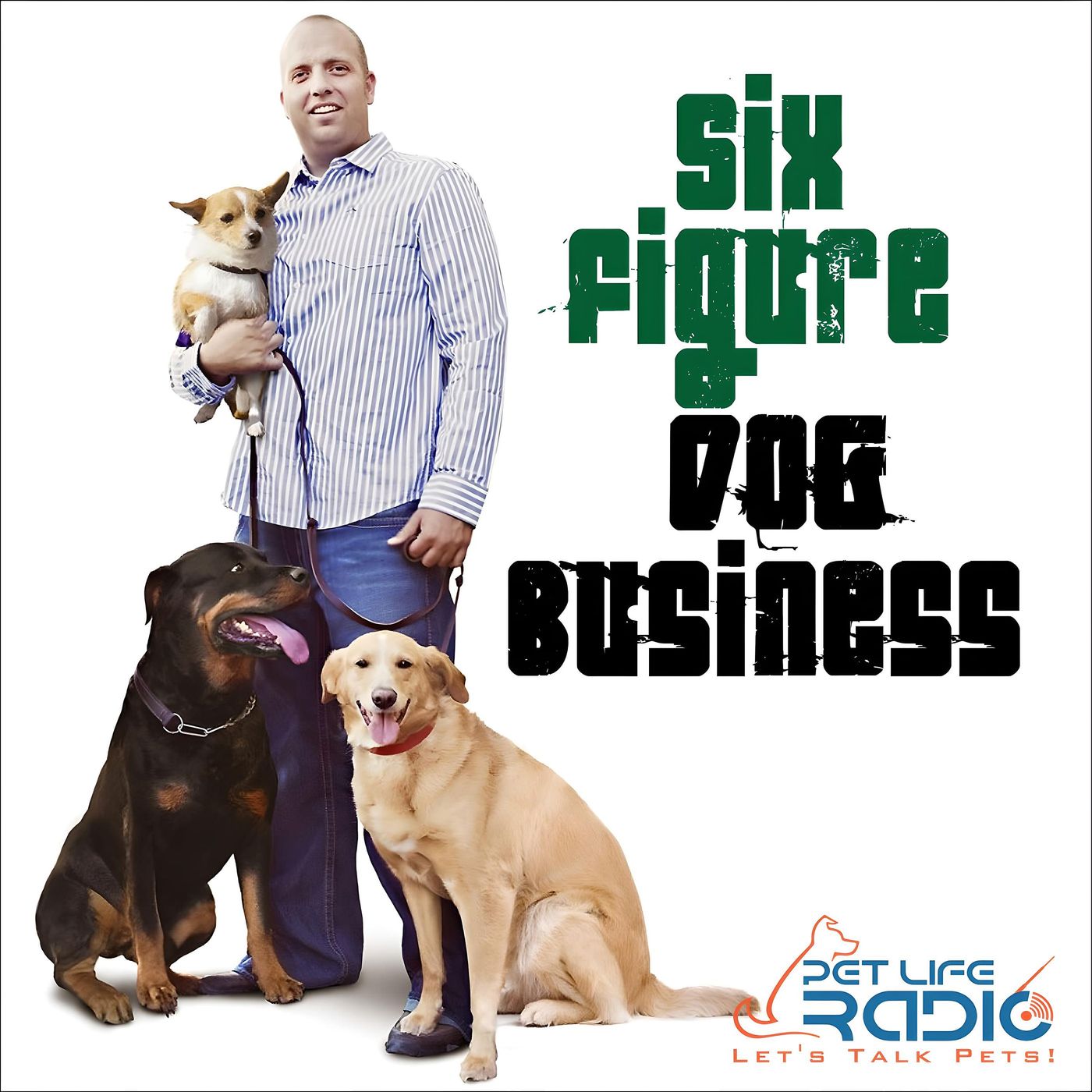Six Figure Dog Business - Pets & Animals on Pet Life Radio