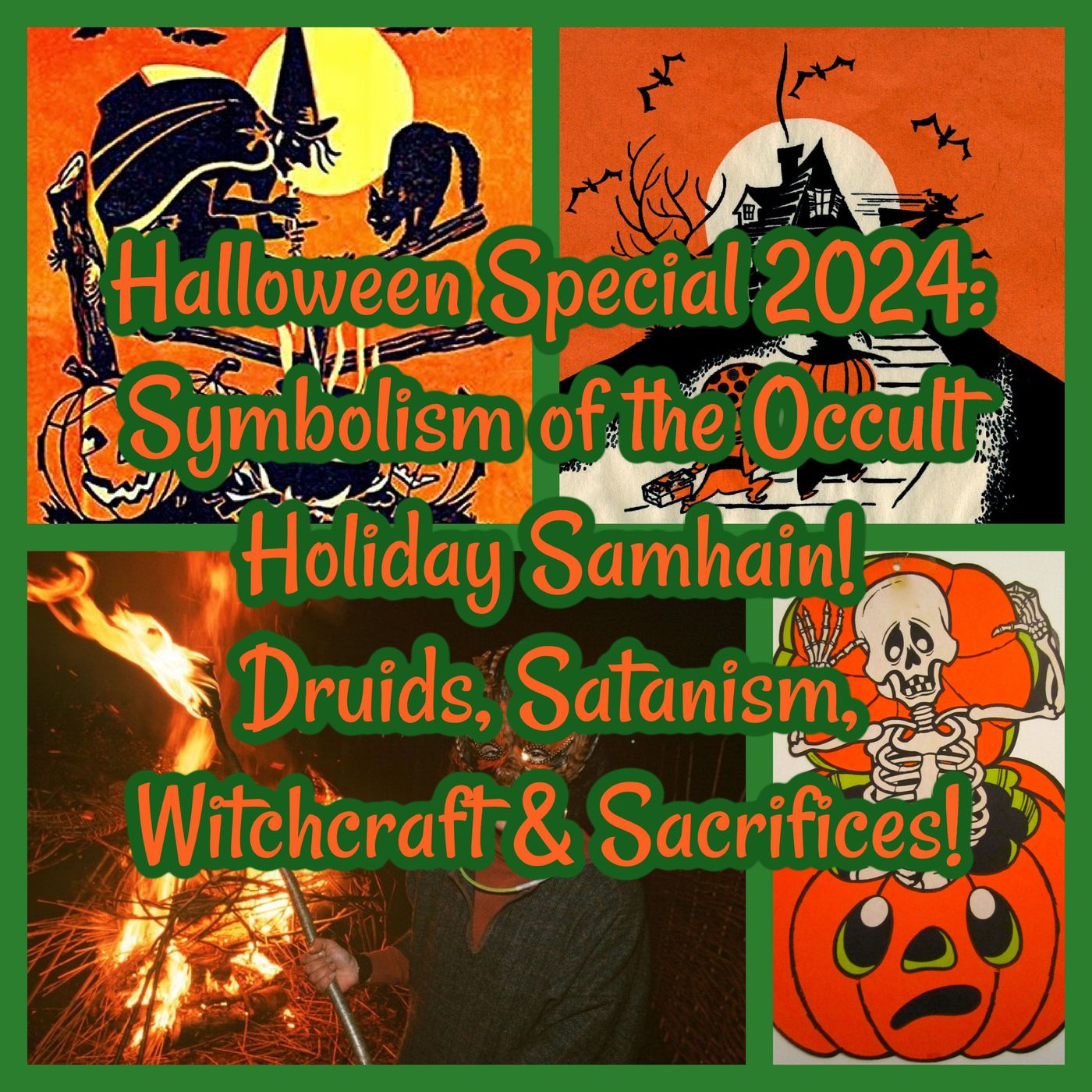 Halloween Special 2024: Symbolism of the Occult Holiday Samhain! Druids, Satanism, Witchcraft & Sacrifices!