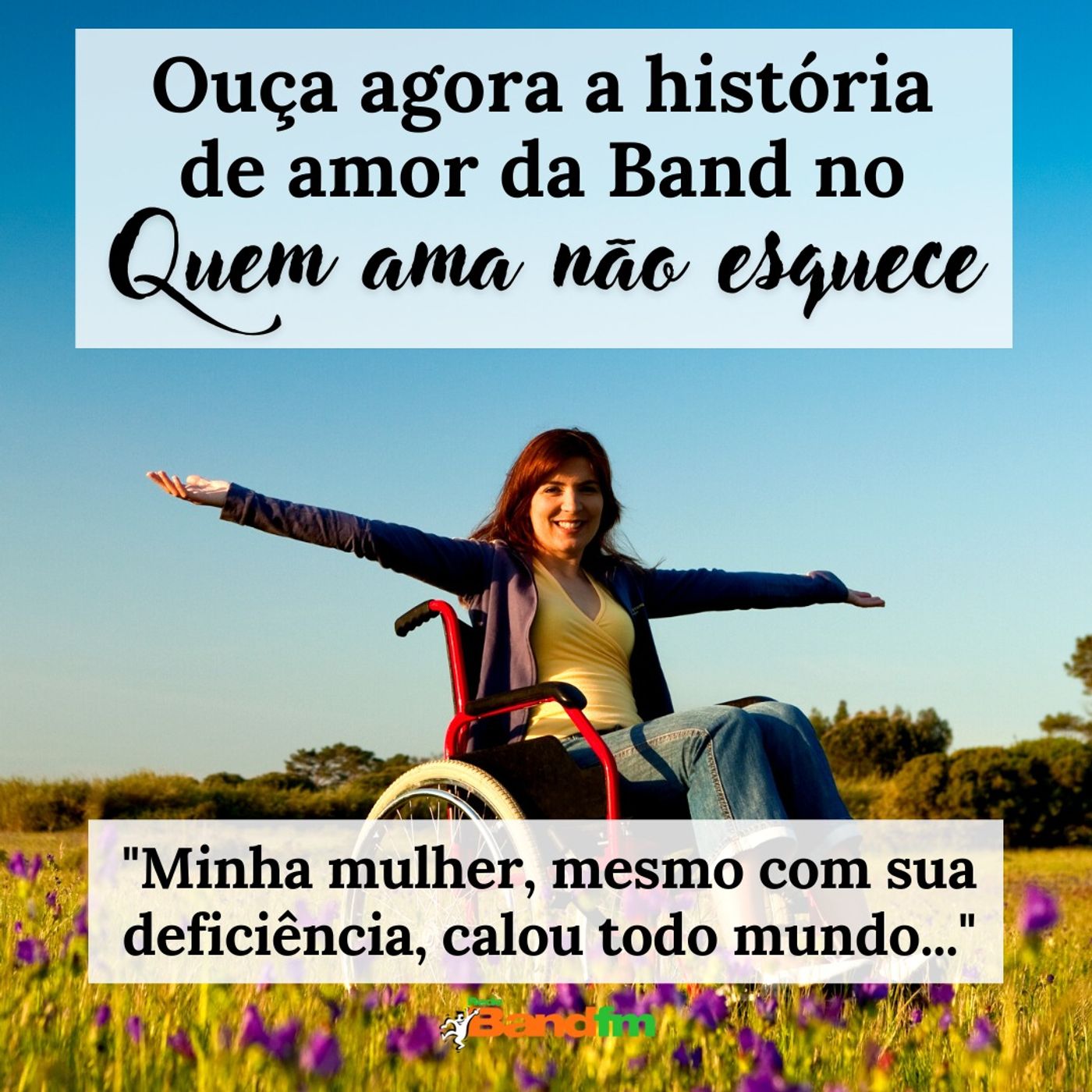 "MINHA MULHER, MESMO COM SUA DEFICIÊNCIA, CALOU TODO MUNDO..." I QUEM AMA NÃO ESQUECE  - 22 06