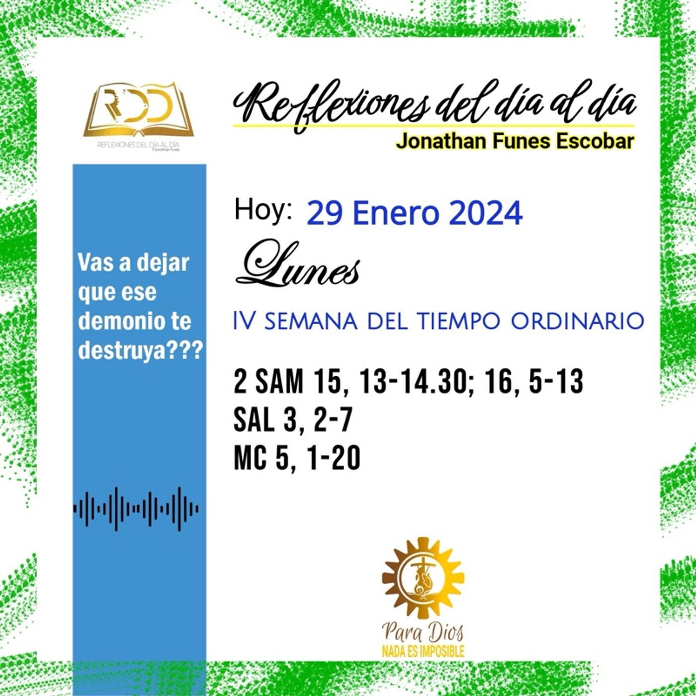 29 Enero 2024. Vas a dejar que ese demonio te destruya???