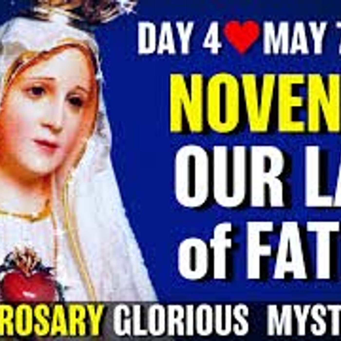 Novena to Our Lady of Fatima Day 4 Rosary Sunday May 7, 2023 Glorious Mysteries of the Rosary episode artwork