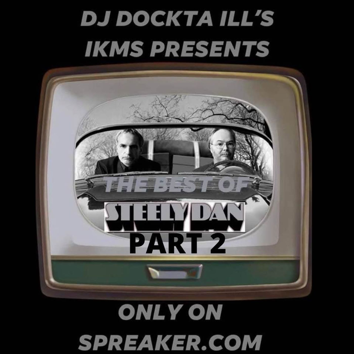 Dj Dockta Ill's IKMS Best Of Steely Dan Part 2 episode artwork
